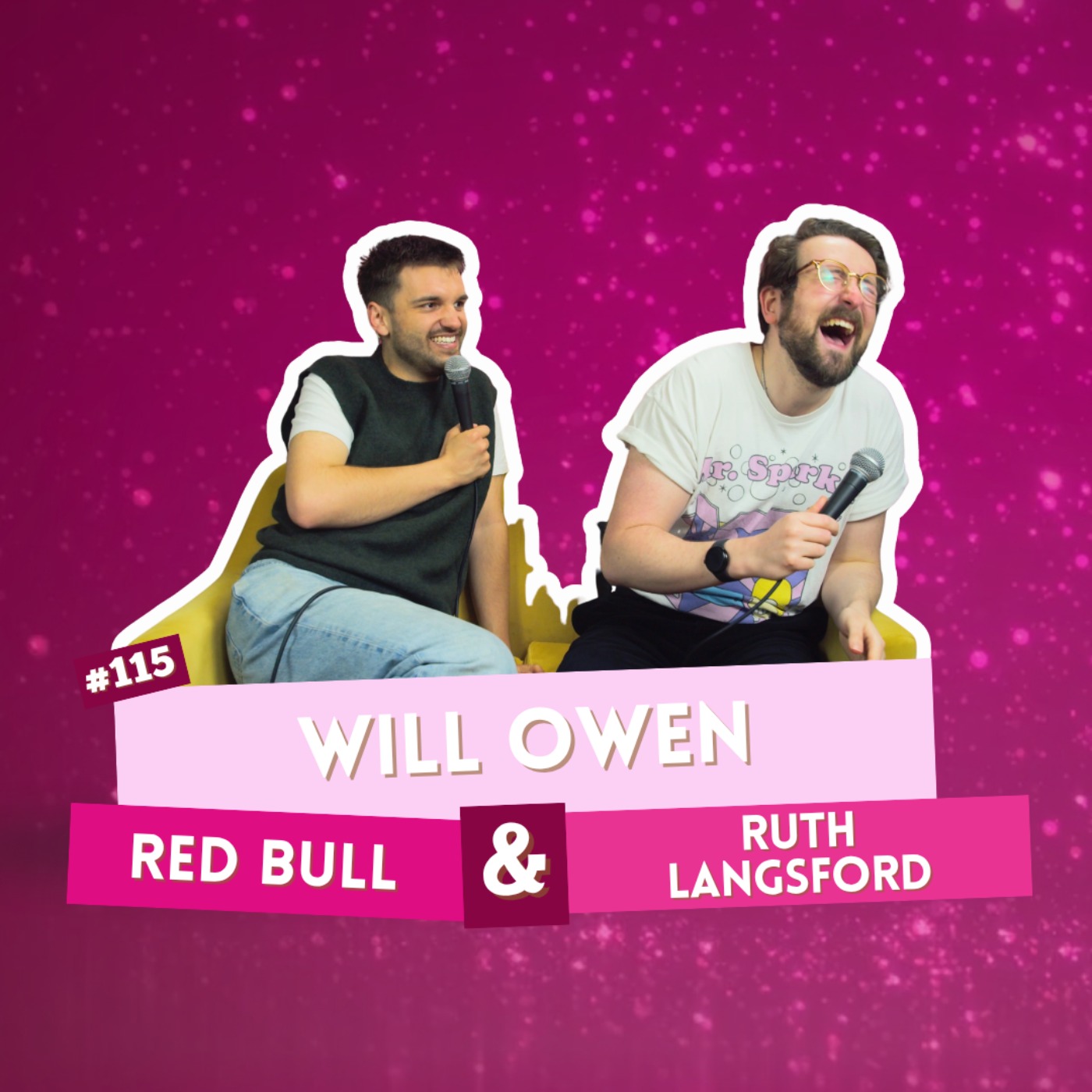 #115 - Will Owen - Red Bull & Ruth Langsford | I've Had A Rosé, Let's Talk About Feelings with Sam Lake episode artwork