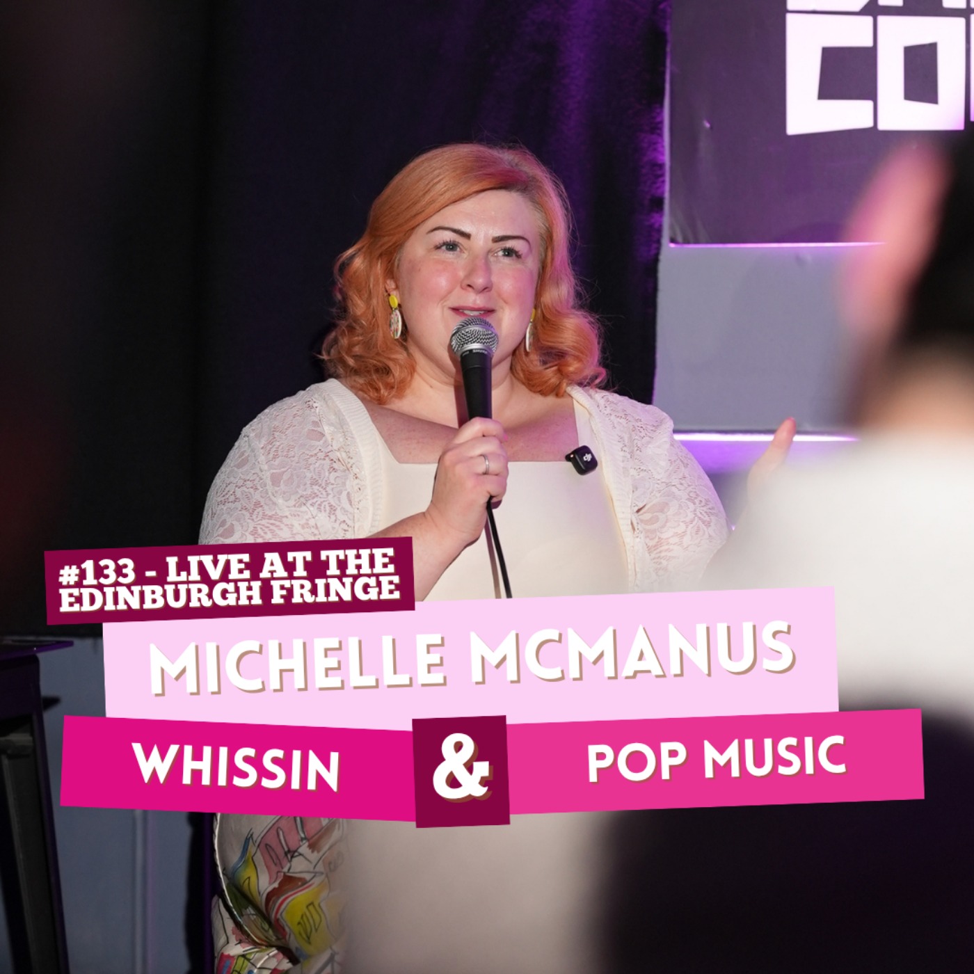 #133 - Live at the Edinburgh Fringe with Michelle McManus - Whissin & Pop Music | I've Had A Rosé, Let's Talk About Feelings with Sam Lake episode artwork