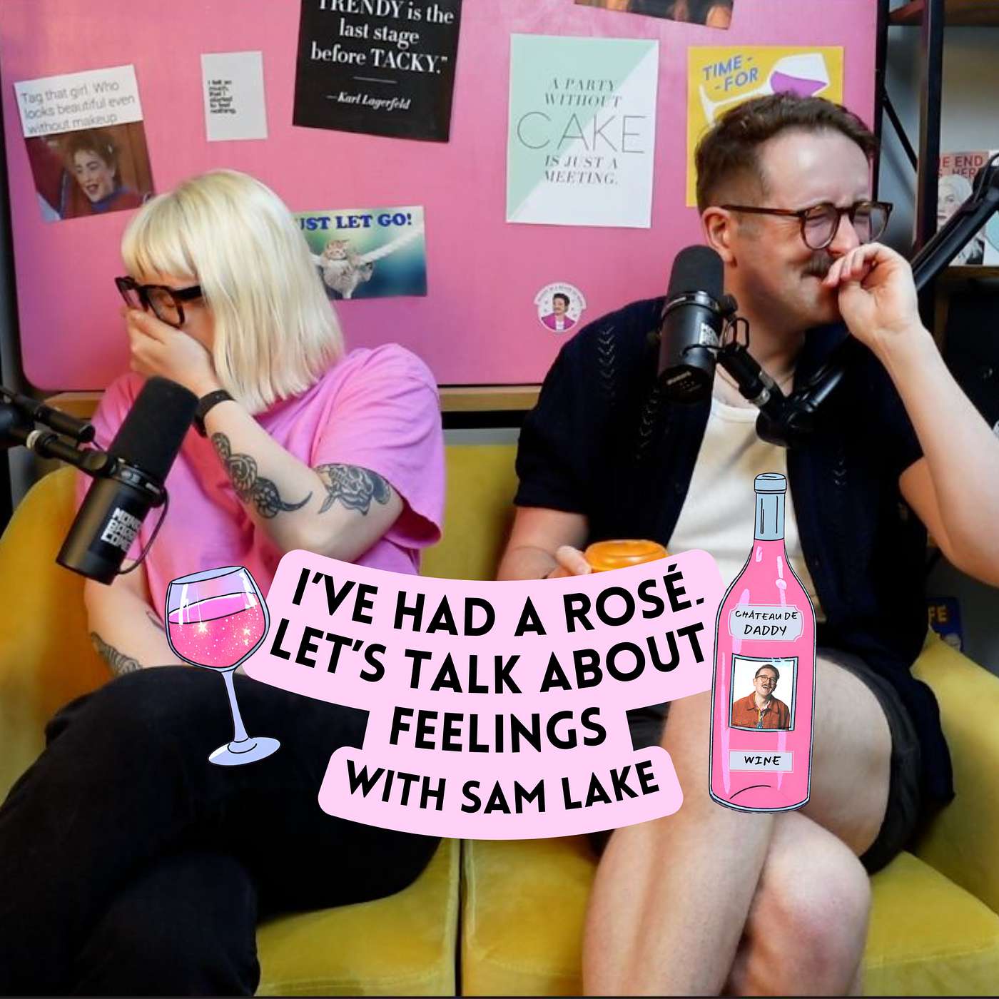 I\'ve Had A Rosé, Let\'s Talk About Feelings with Sam Lake
