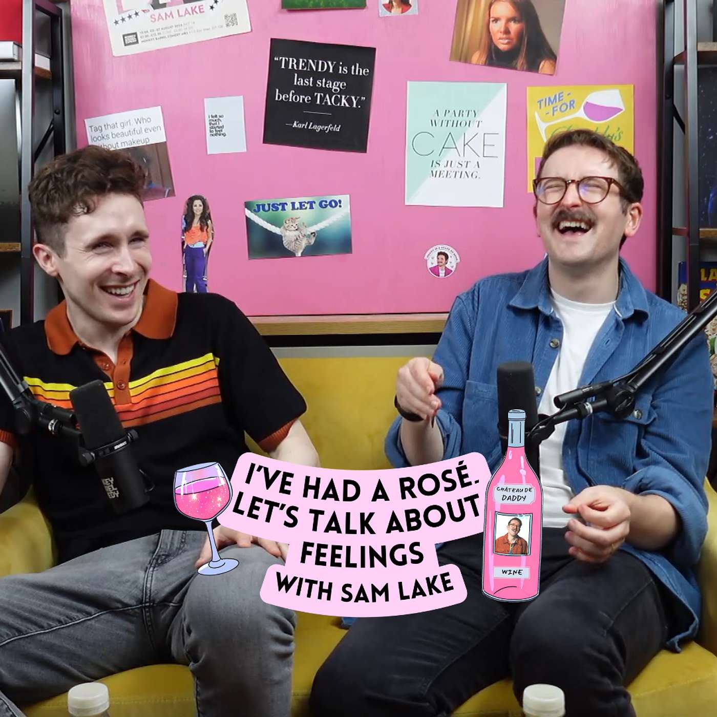 I\'ve Had A Rosé, Let\'s Talk About Feelings with Sam Lake