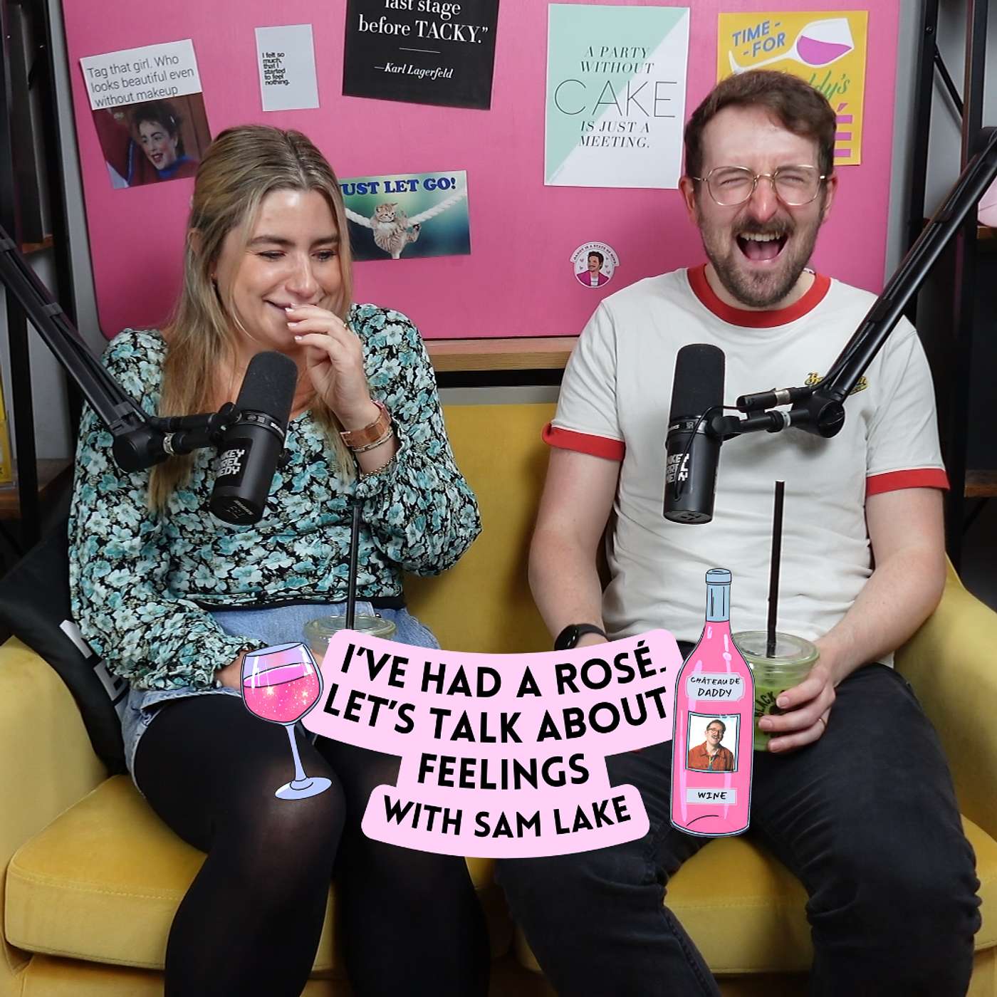 I\'ve Had A Rosé, Let\'s Talk About Feelings with Sam Lake