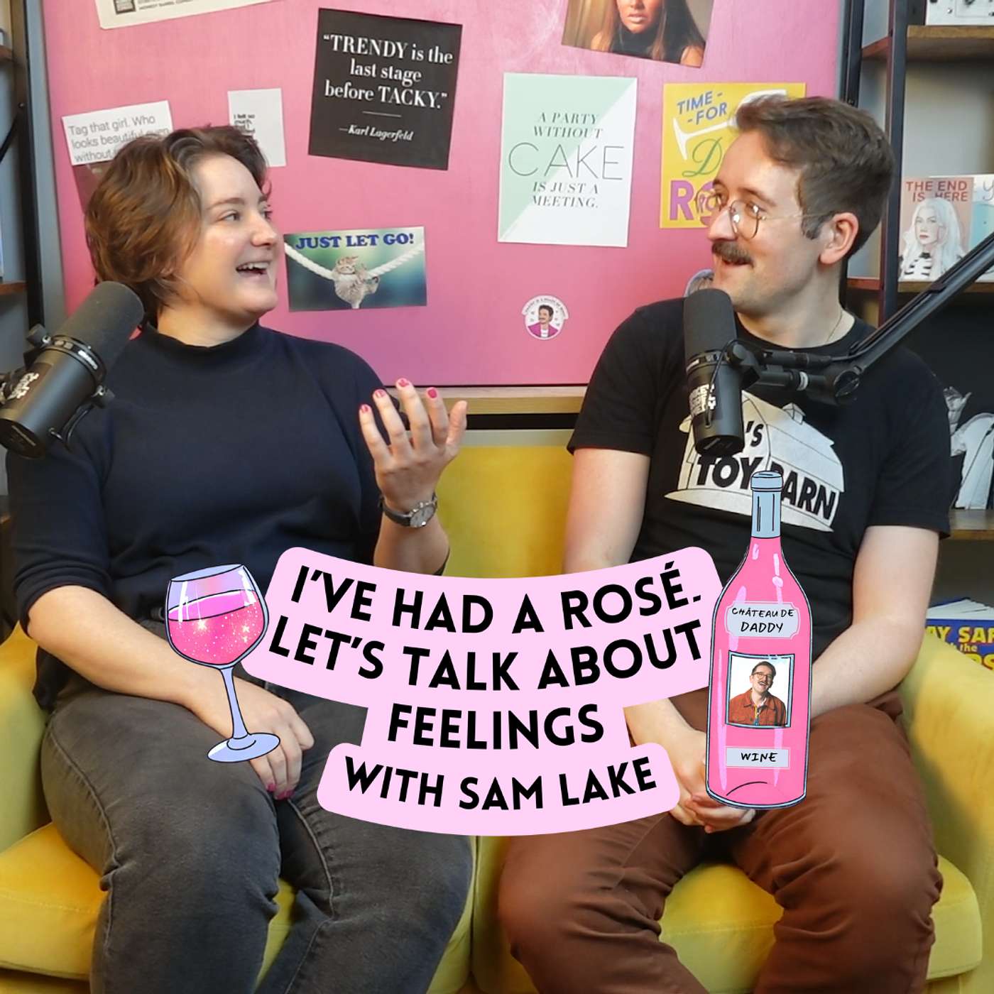 I\'ve Had A Rosé, Let\'s Talk About Feelings with Sam Lake