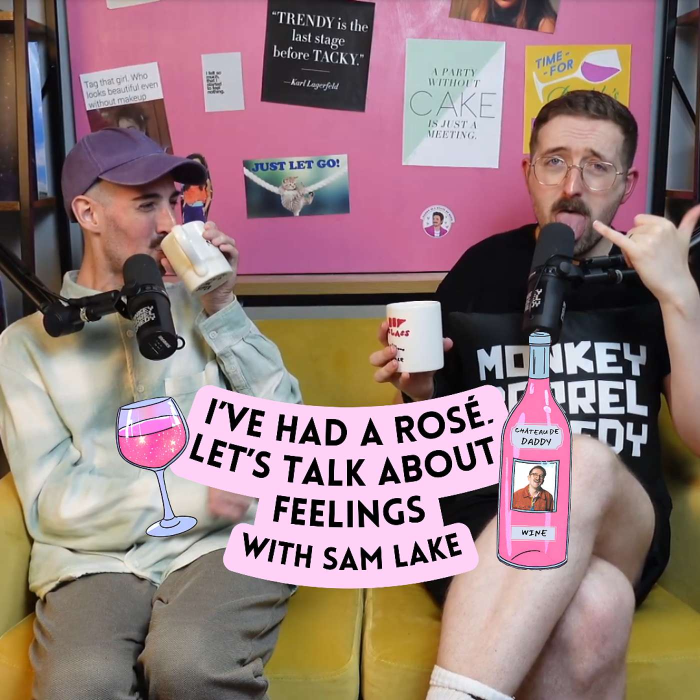 I\'ve Had A Rosé, Let\'s Talk About Feelings with Sam Lake