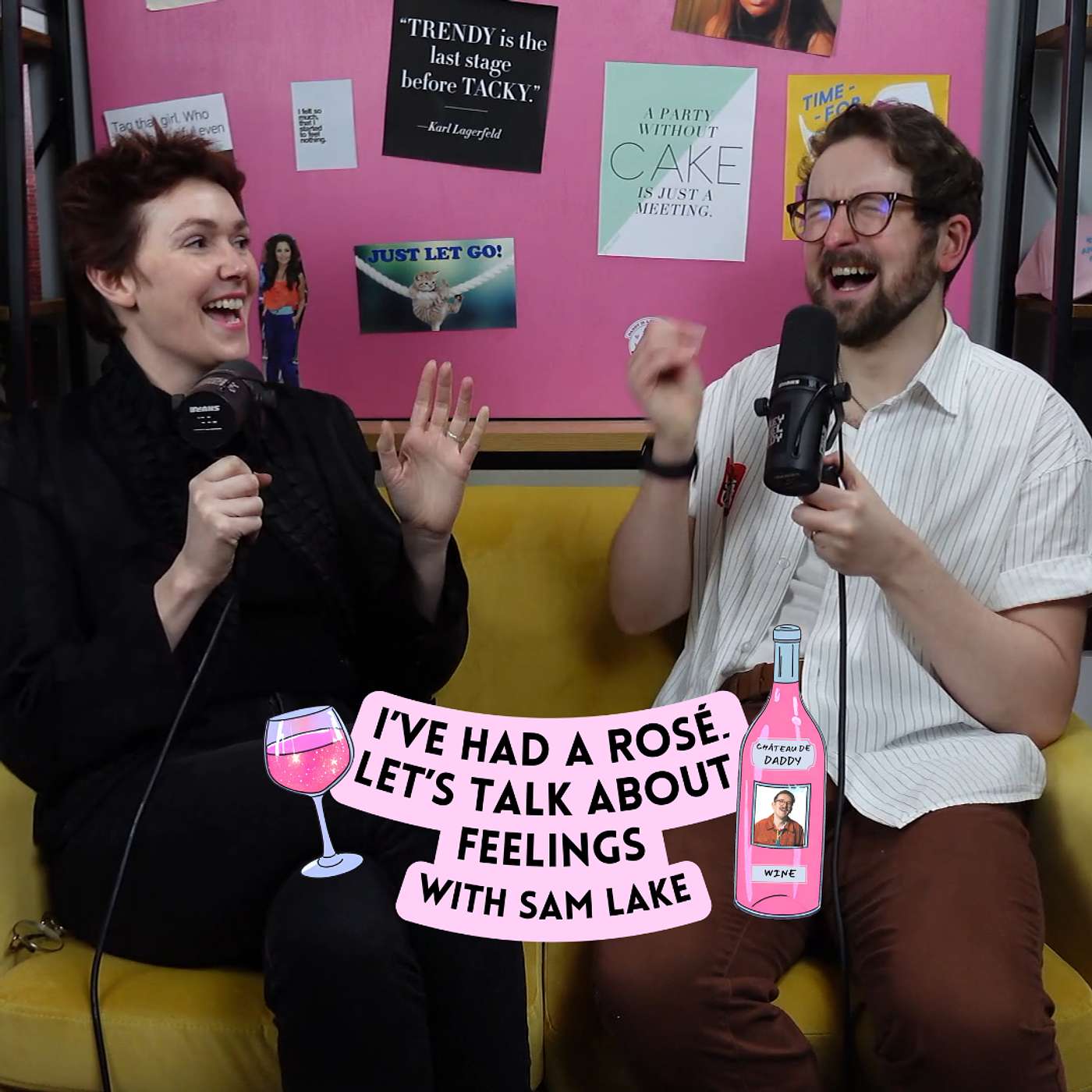 I\'ve Had A Rosé, Let\'s Talk About Feelings with Sam Lake