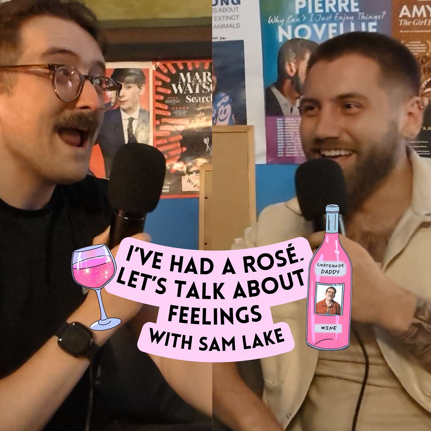 I\'ve Had A Rosé, Let\'s Talk About Feelings with Sam Lake