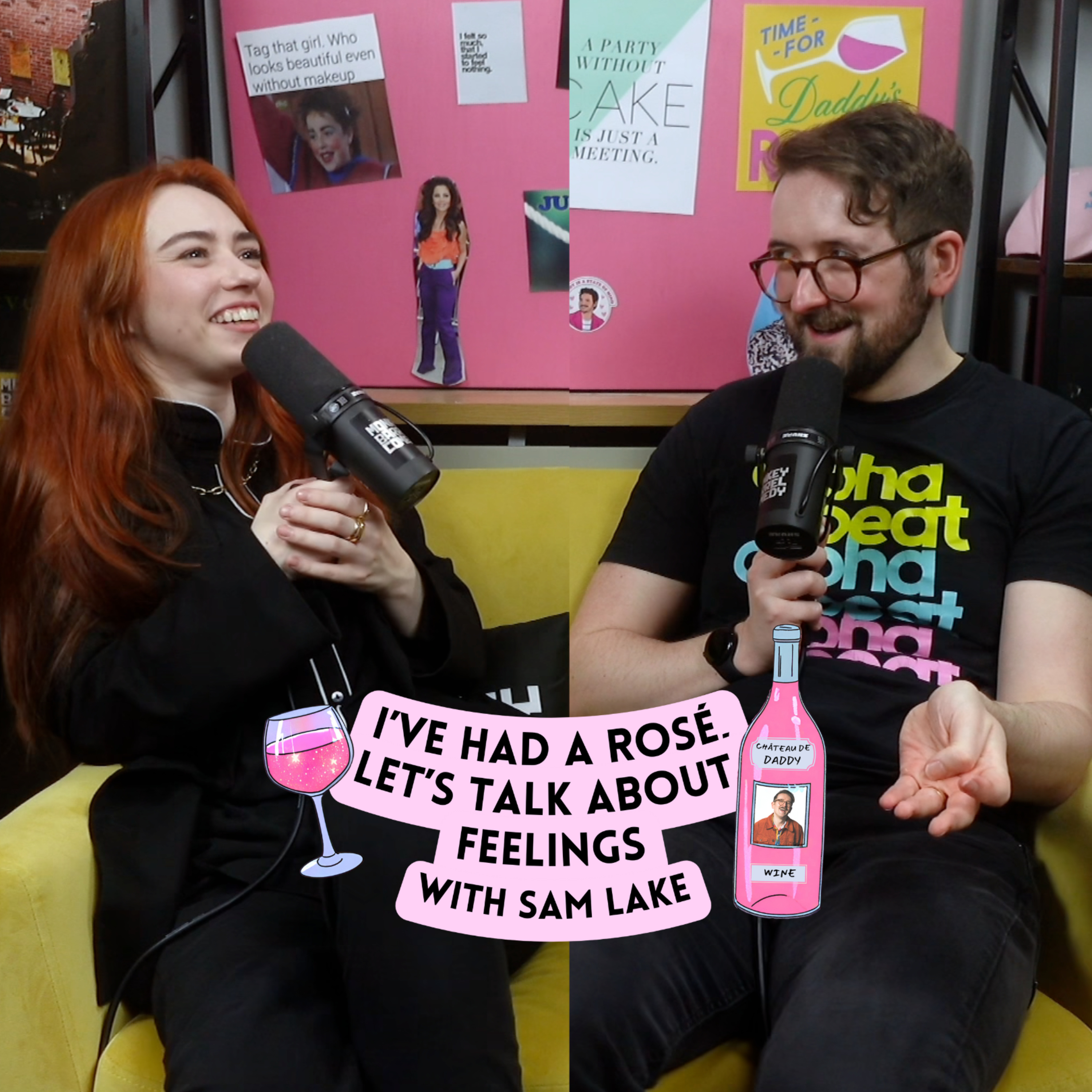 I\'ve Had A Rosé, Let\'s Talk About Feelings with Sam Lake