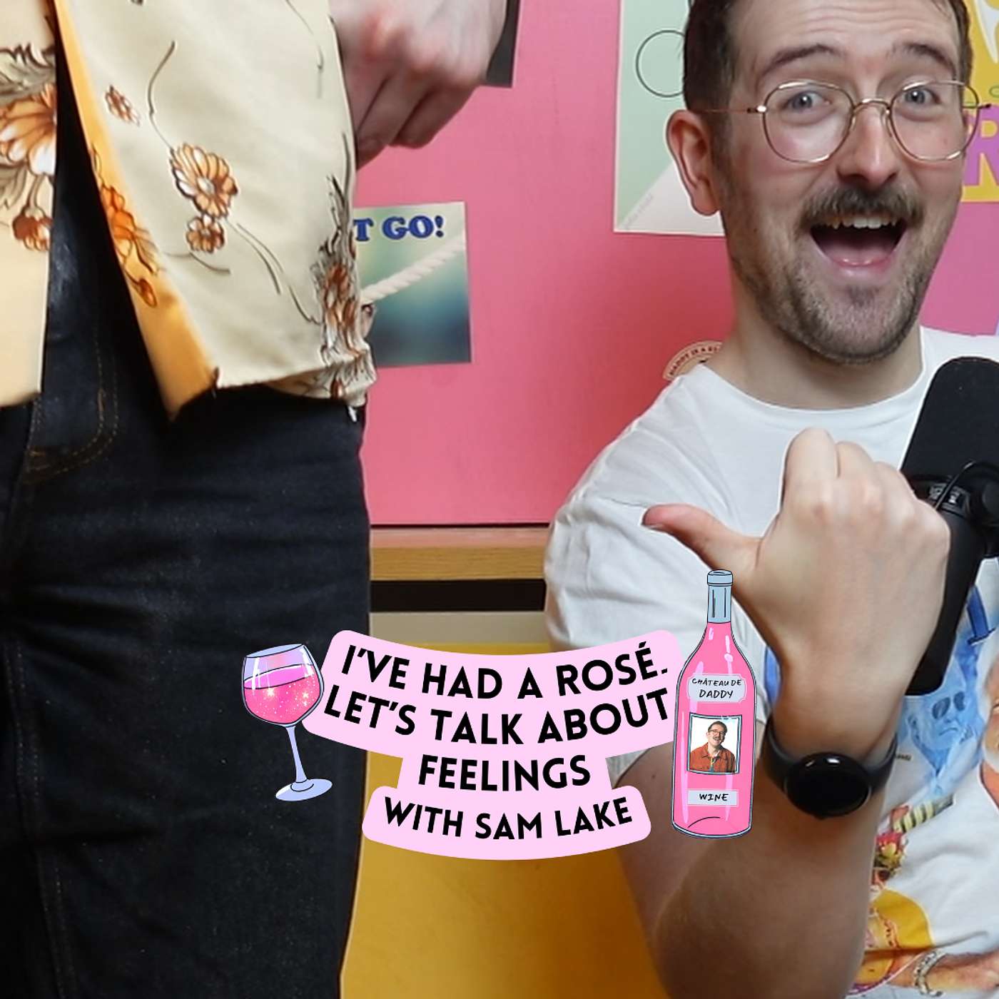 I\'ve Had A Rosé, Let\'s Talk About Feelings with Sam Lake