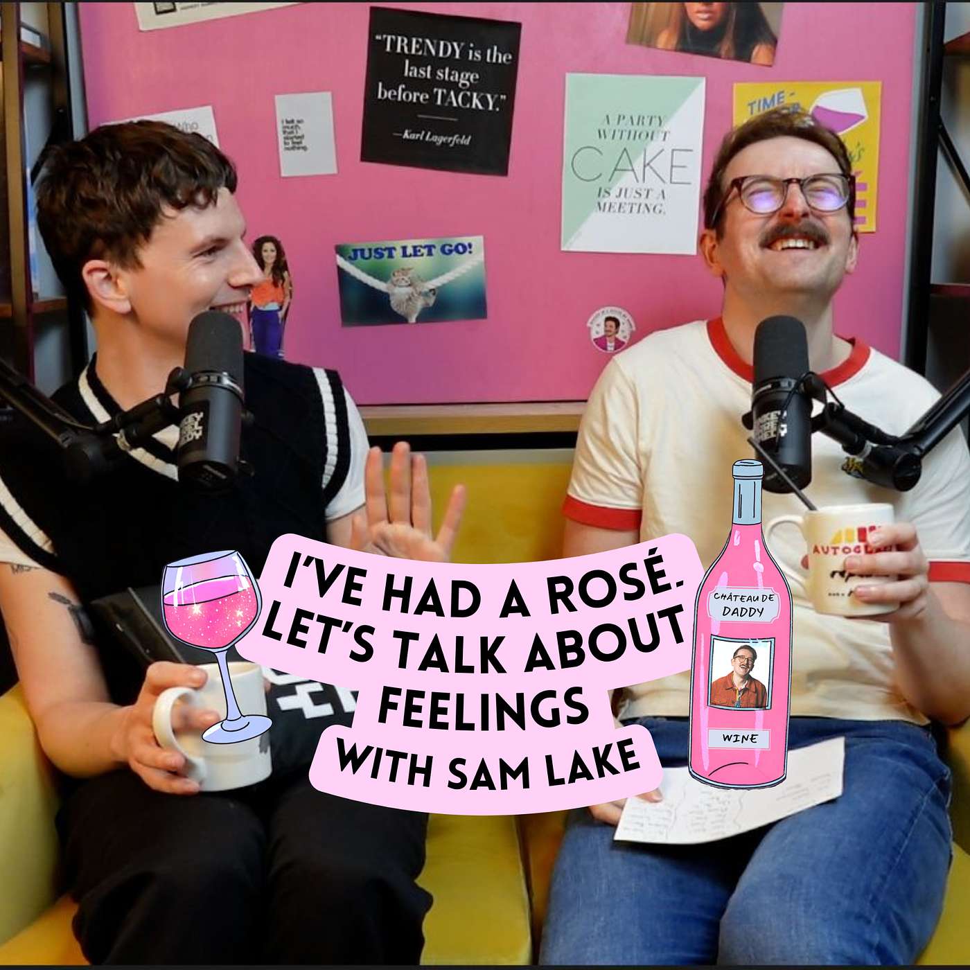 I\'ve Had A Rosé, Let\'s Talk About Feelings with Sam Lake