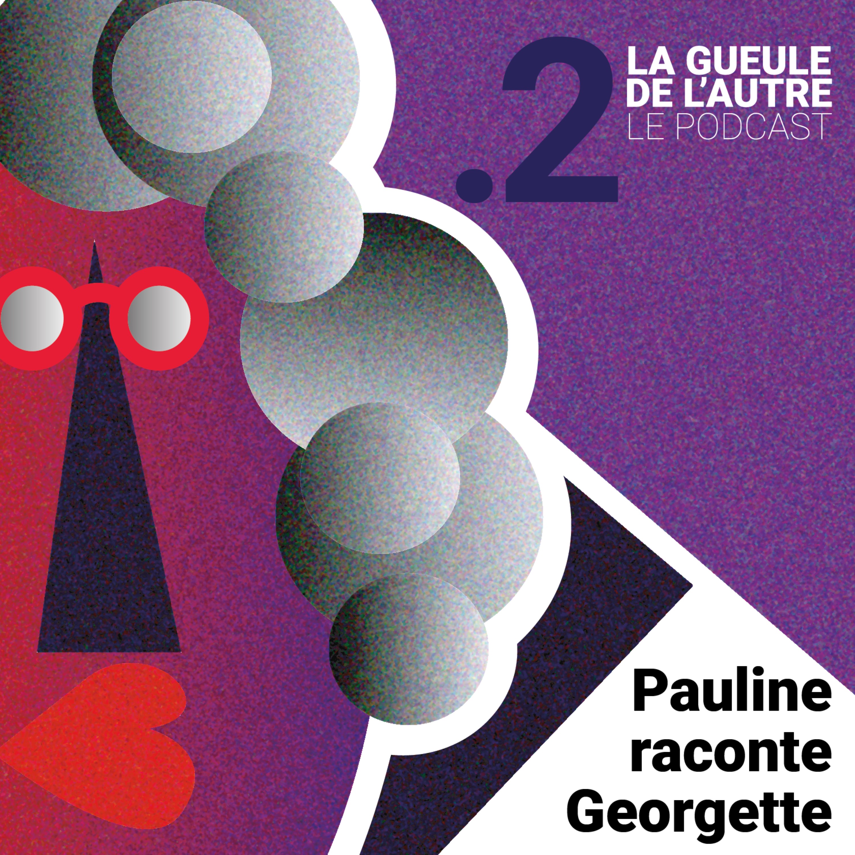 2 . Pauline raconte Georgette