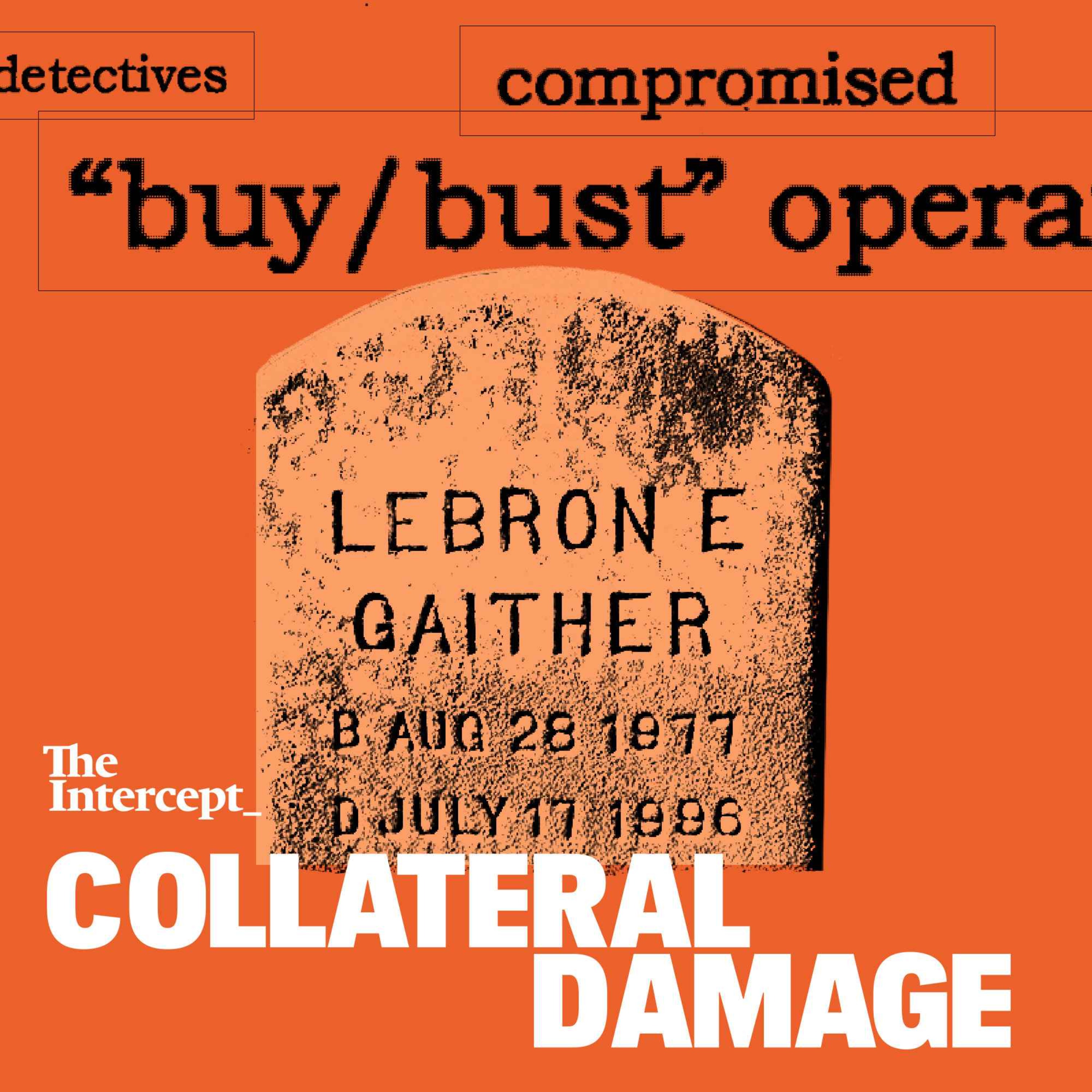 Ep. 3 Blown Cover: The Preventable Murder of LeBron Gaither