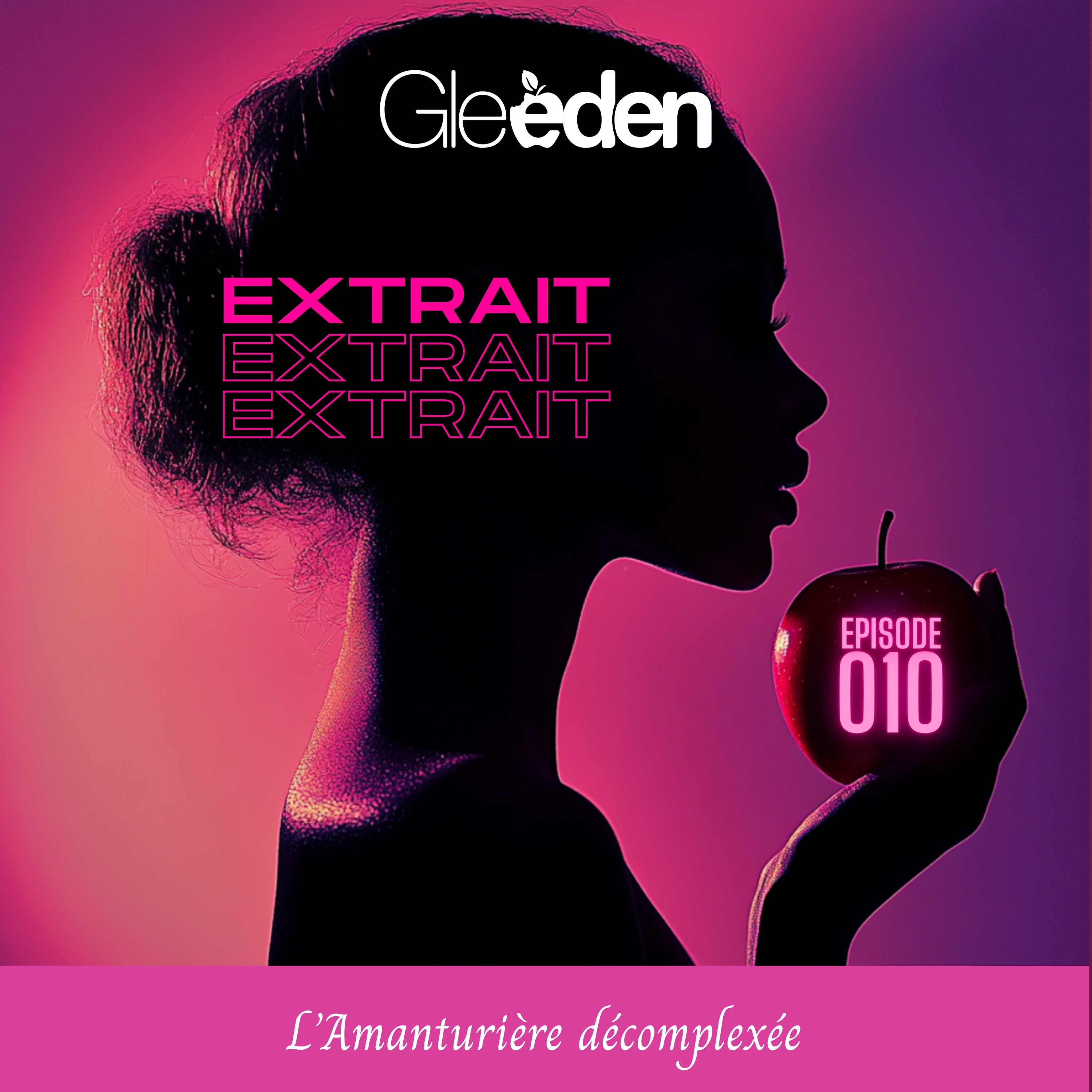 [2e extrait] EPISODE 10 | L'Amanturière décomplexée 🍎 episode artwork