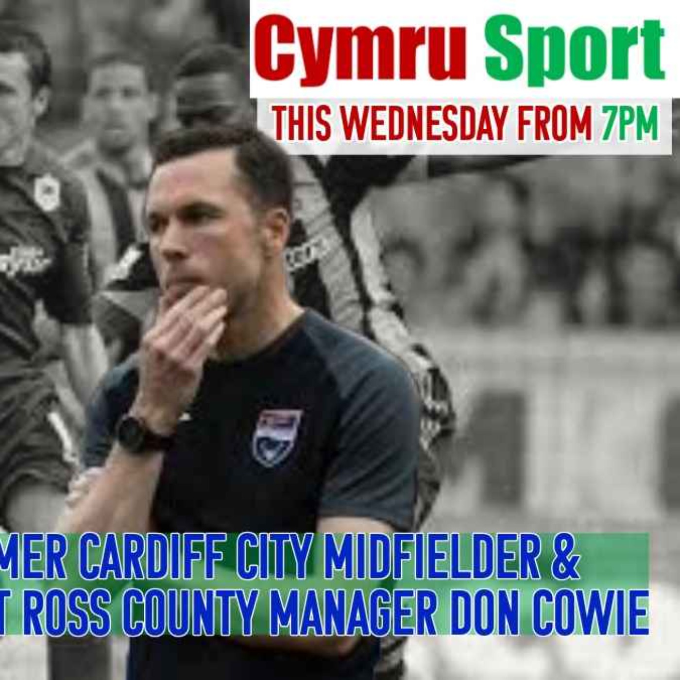 Don Cowie joins us | Former City midfielder & Ross County manager x Welsh Football Hour episode artwork