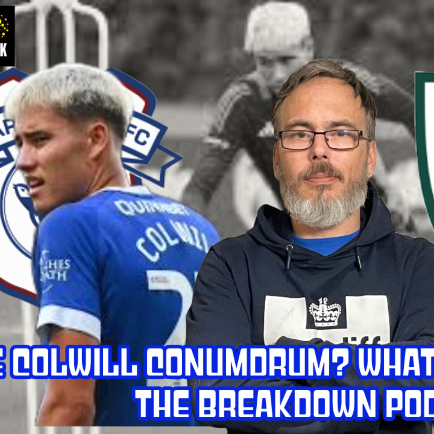 The Colwill Conundrum | Will Wales future decide what's next for Rubin | The Breakdown Pod episode artwork
