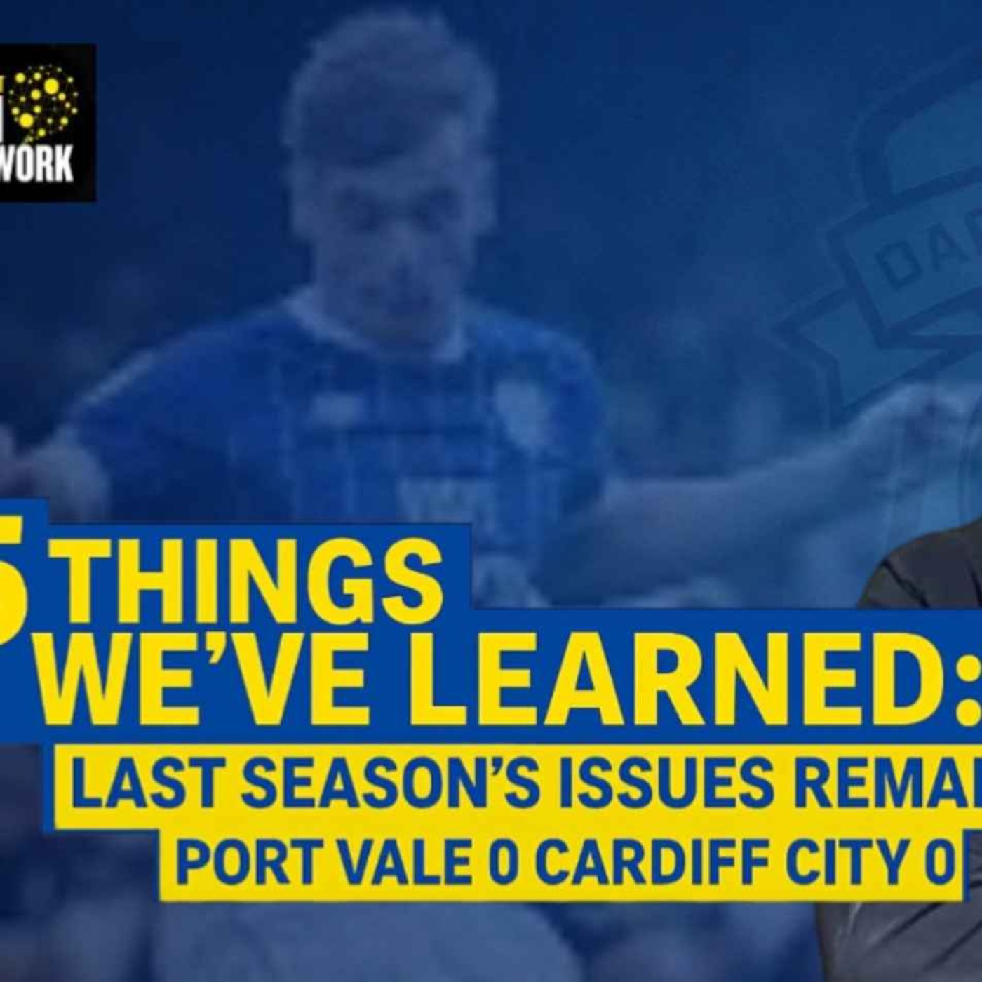 Last season issues show up | 5 Things we learned | Port Vale 0 City 0 episode artwork