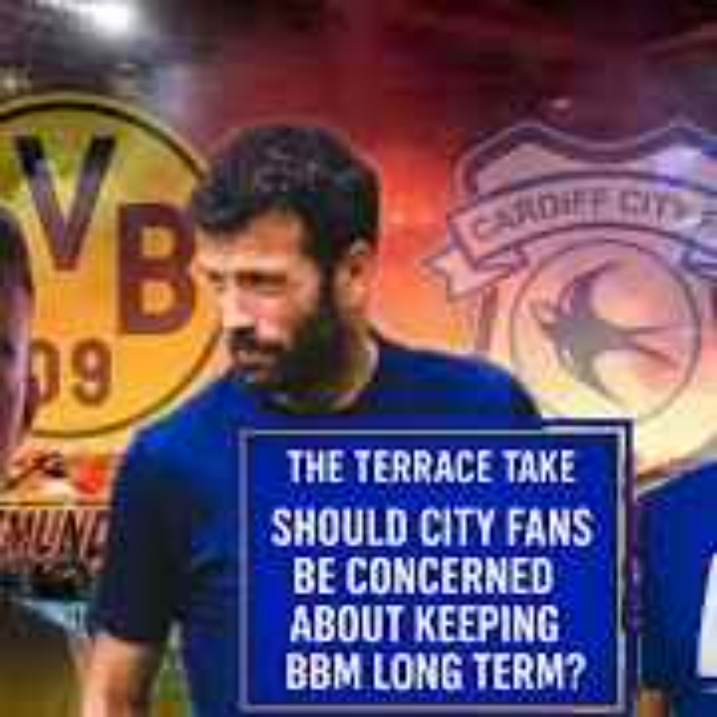 Should City fans be concerned about keeping BBM Long term amid Dortmund links | Terrace Take episode artwork