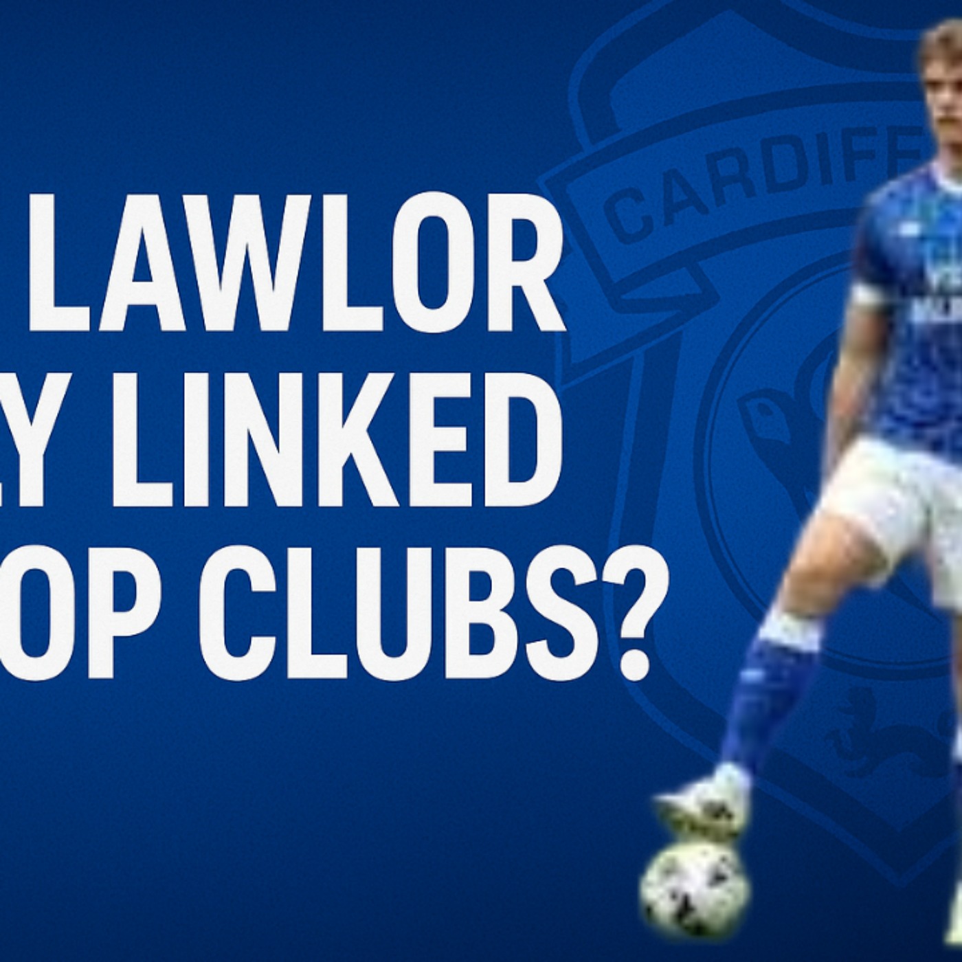 Dylan Lawlor: Generational talent being watched by biggest clubs in the game | What City MUST do! episode artwork