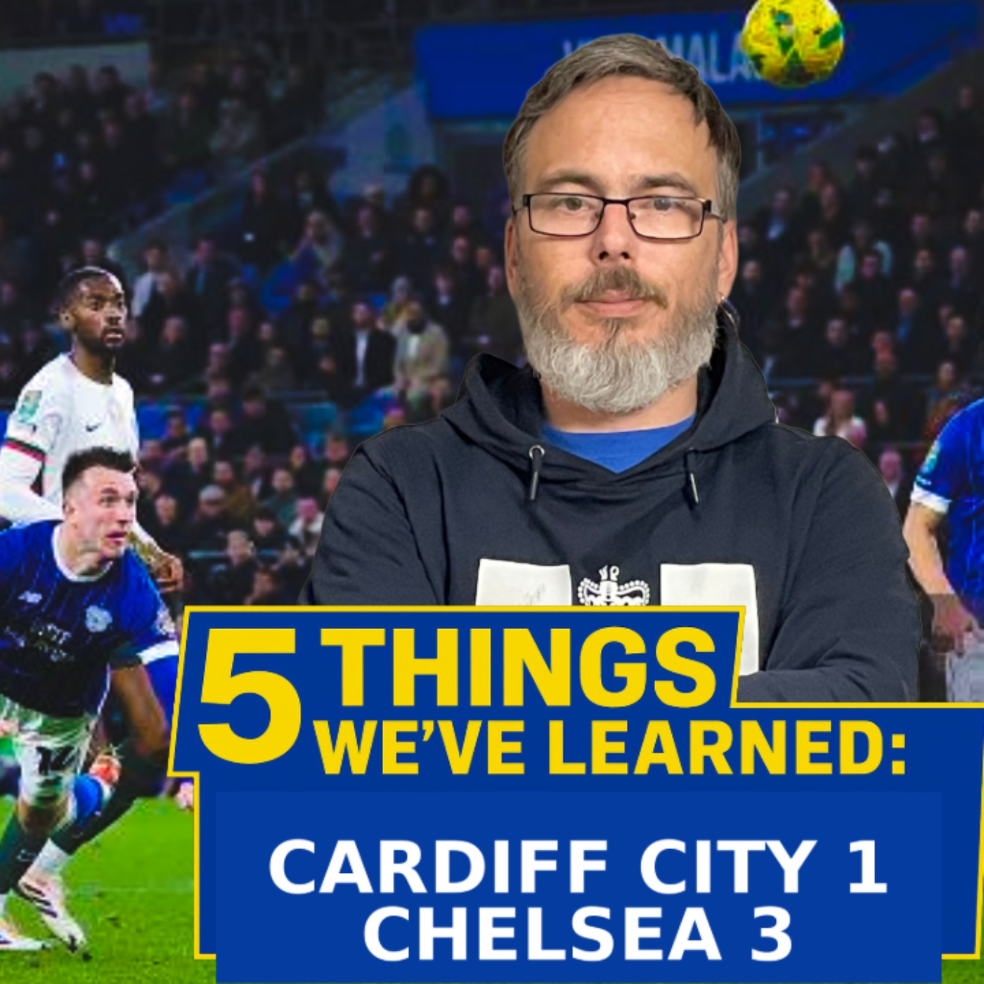 Valiant Bluebirds show quality but undone by clinical Finishing | 5 Things from City 1 Chelsea 3 episode artwork