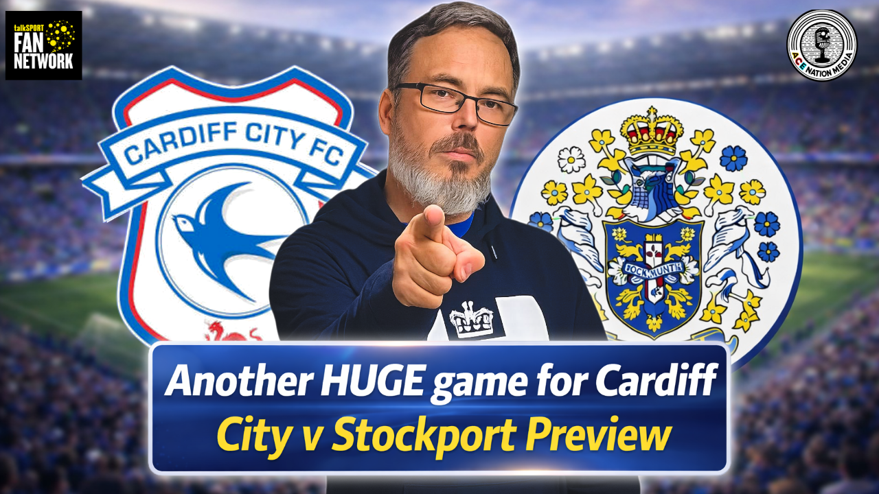 Another HUGE game for Cardiff | City v Stockport Preview episode artwork