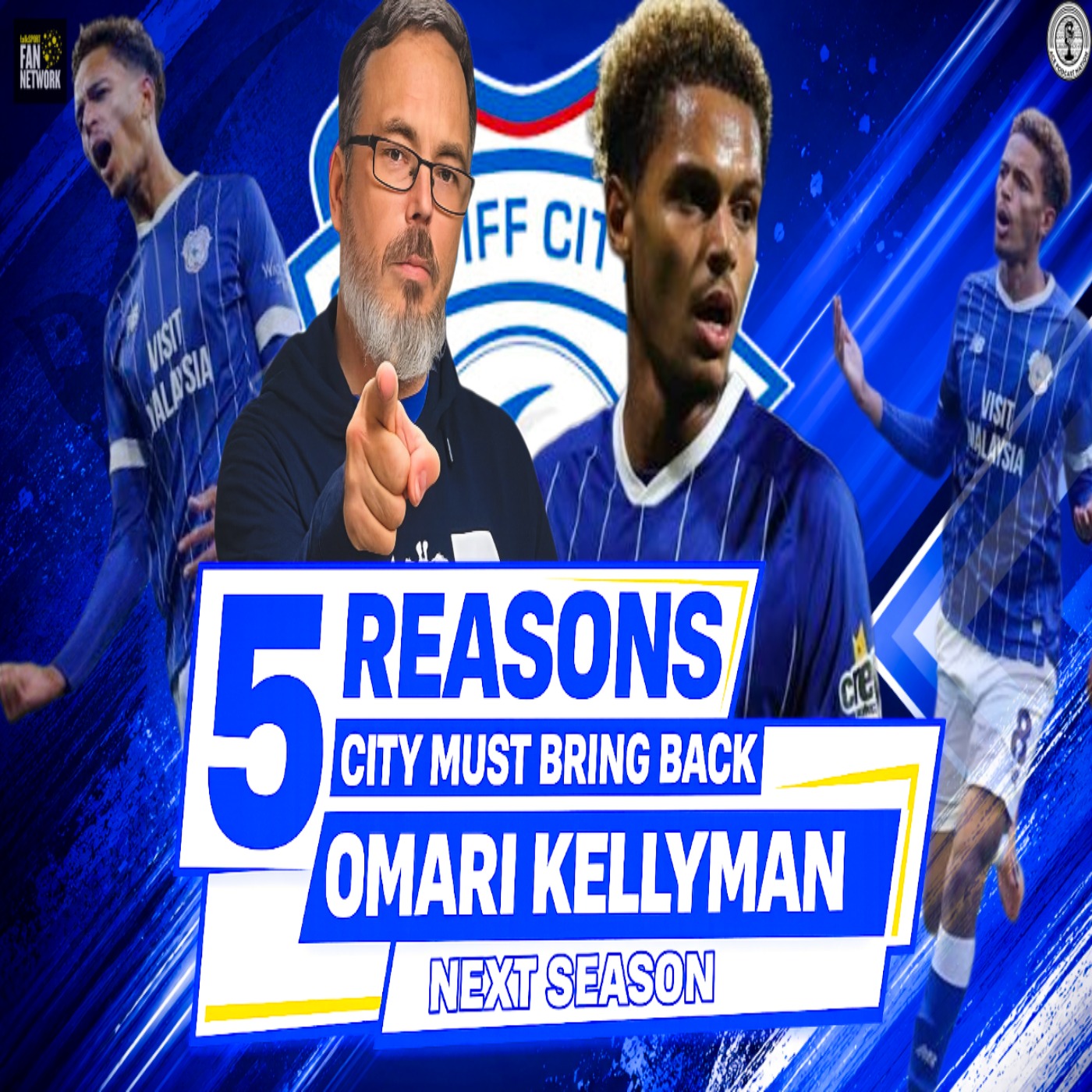 Bring him BACK!! | 5 Reasons why City SHOULD bring Kellyman back to South Wales episode artwork