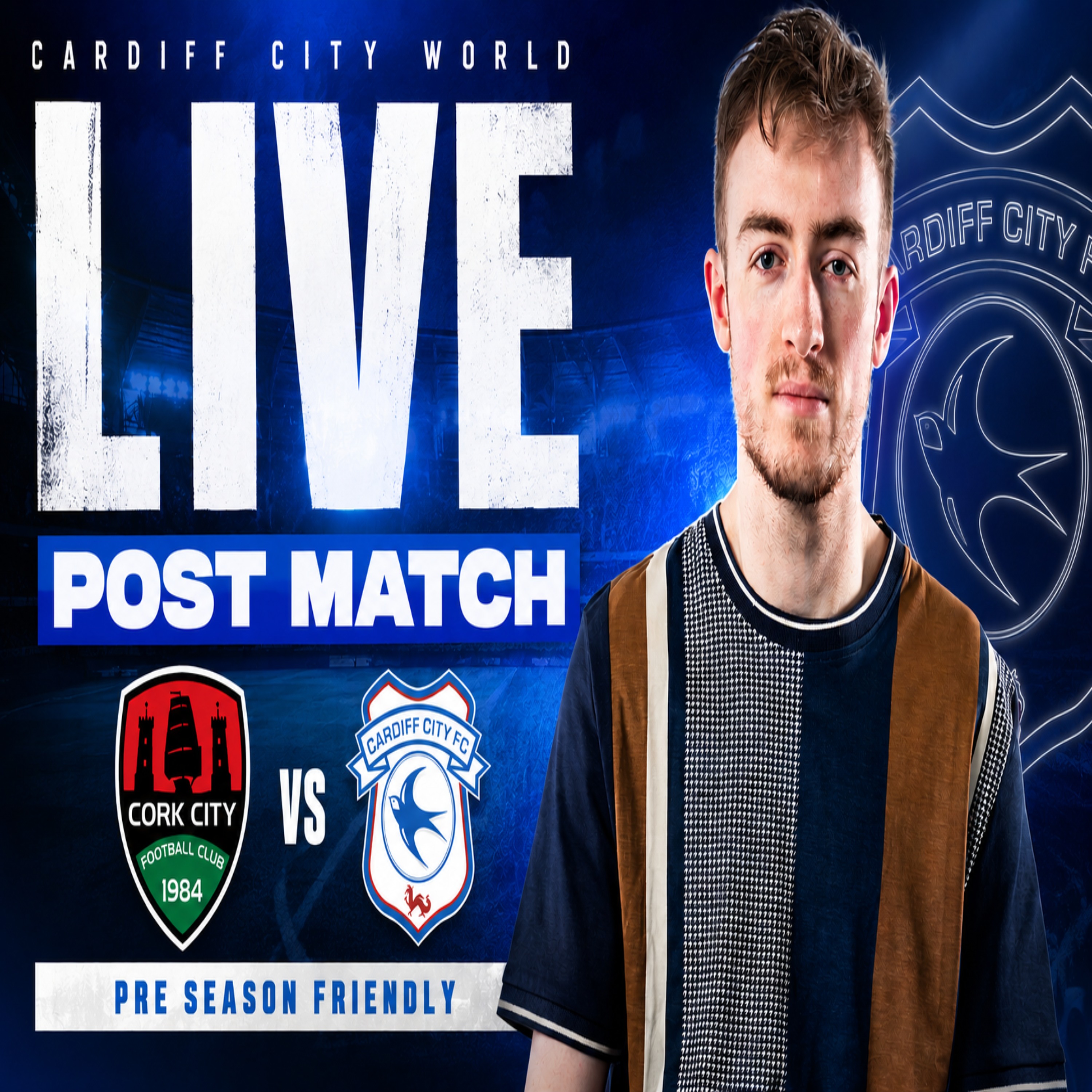 Cork City 1-6 Cardiff City | Pre Season 2 |  LIVE Post Match Reaction episode artwork