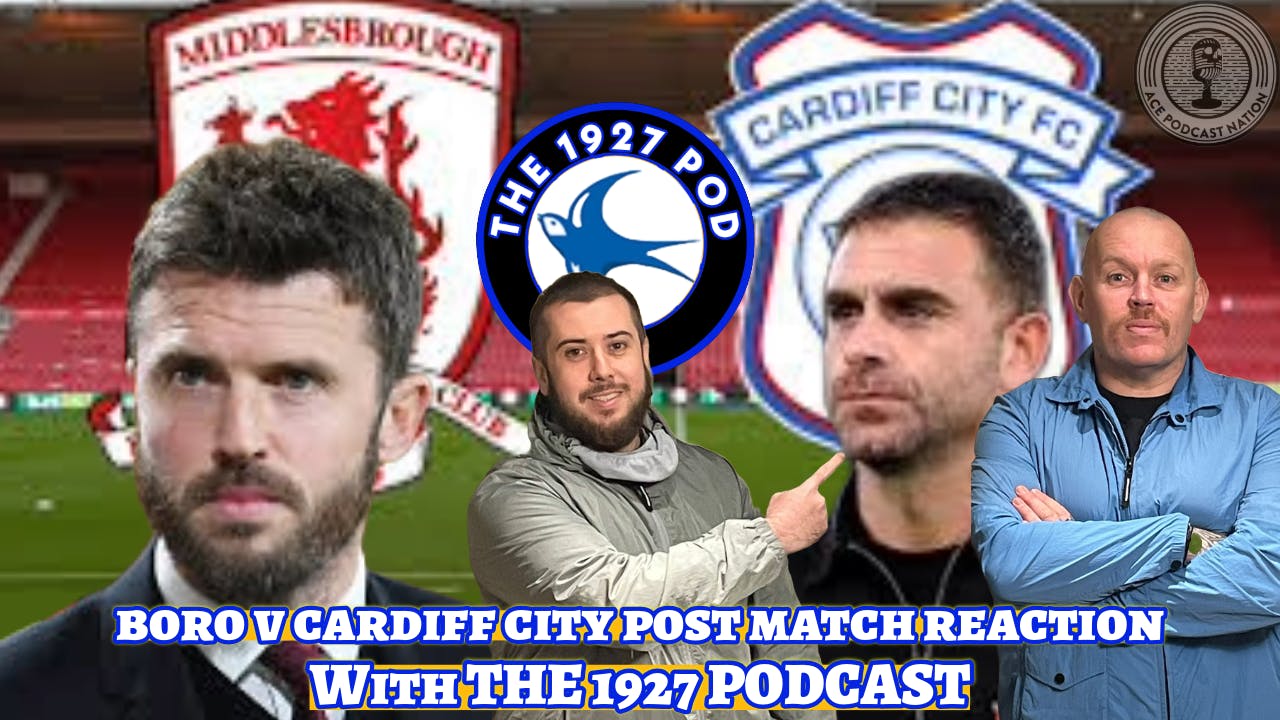 A battling point at Riverside vs a good side | Boro v Cardiff Match Reaction | The 1927 Podcast episode artwork