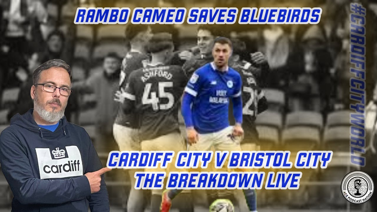 Rambo cameo saves Bluebirds but same issues | City 1 Bristol 1 | The Breakdown Podcast episode artwork