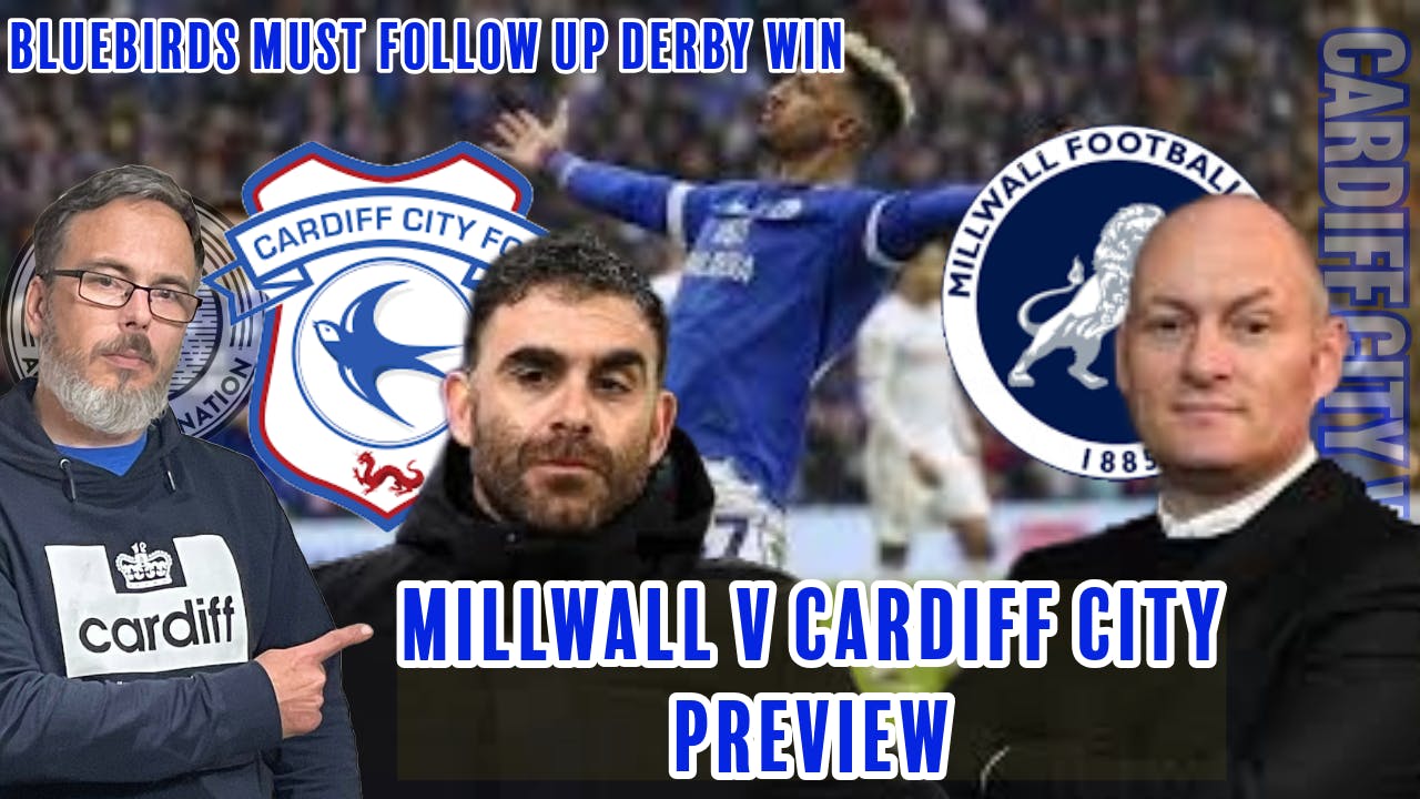 Cardiff have to build on impressive Jacks decimation | Millwall v City Preview episode artwork
