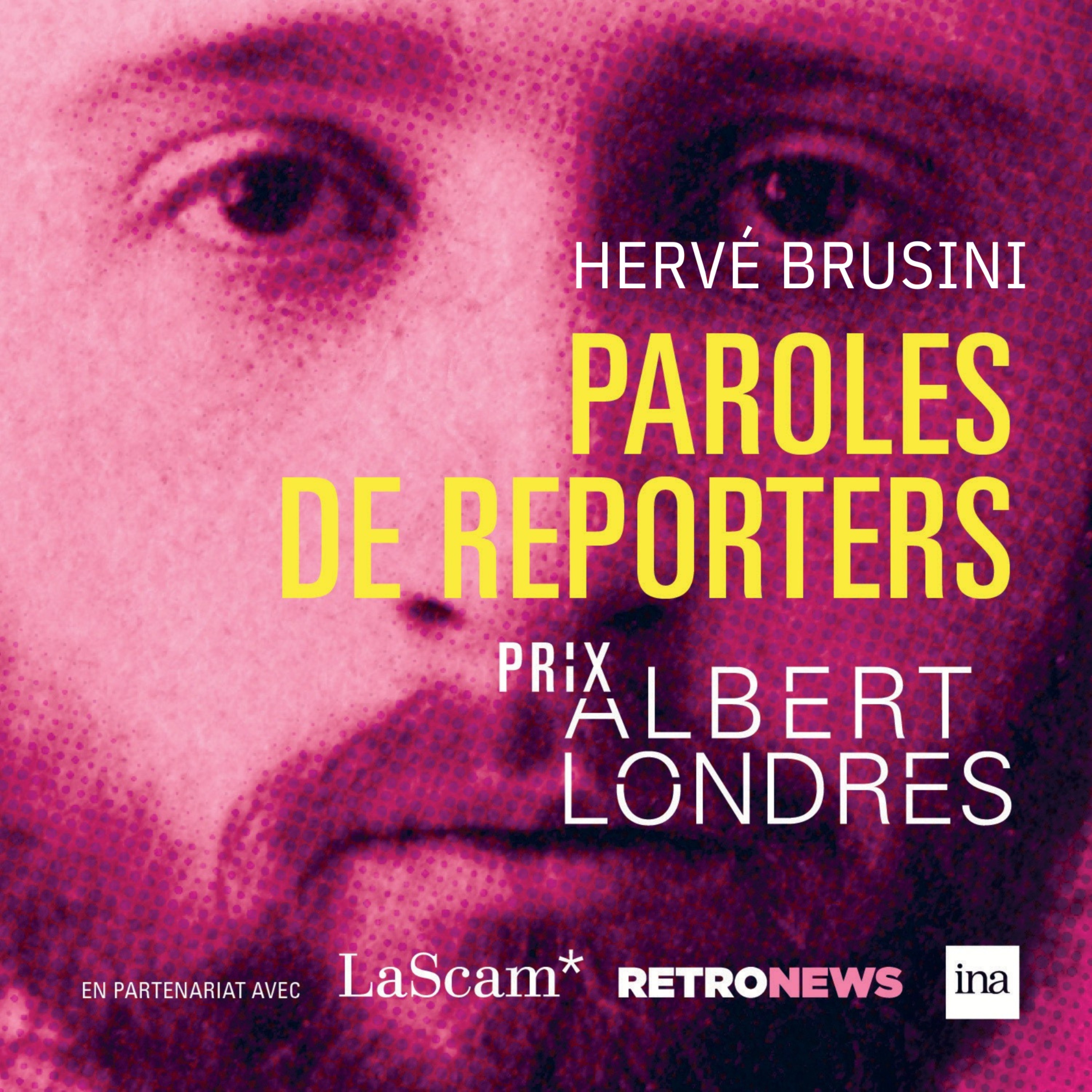 “On a ce sentiment incroyable d’être des journalistes qui apprennent aux services de renseignement ce qui se passe” Hervé Brusini
