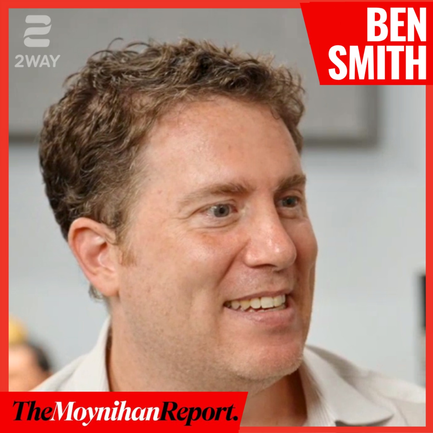 Semafor EIC Ben Smith on populist conspiracy and new media elites | The Moynihan Report