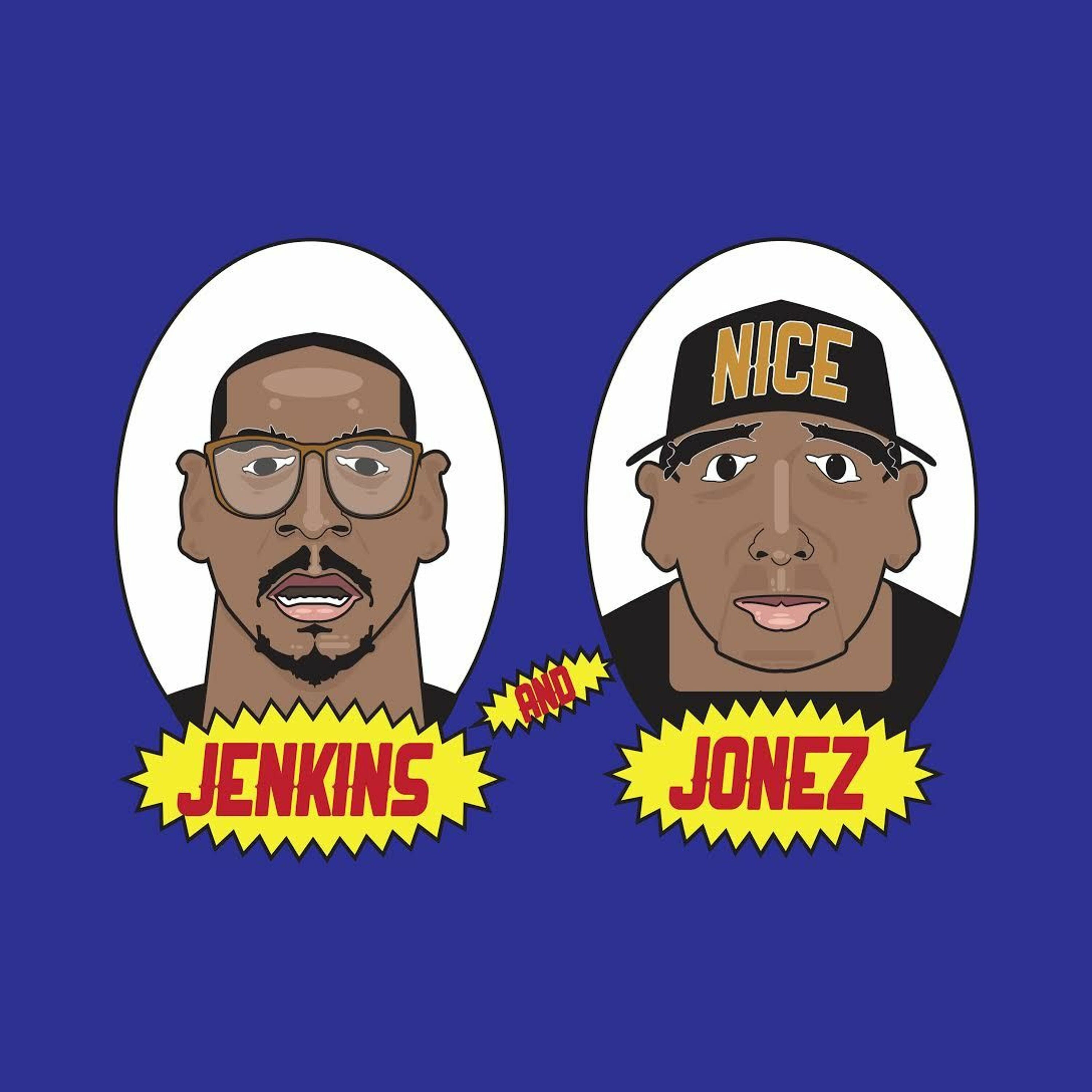 The Jenkins & Jonez Podcast