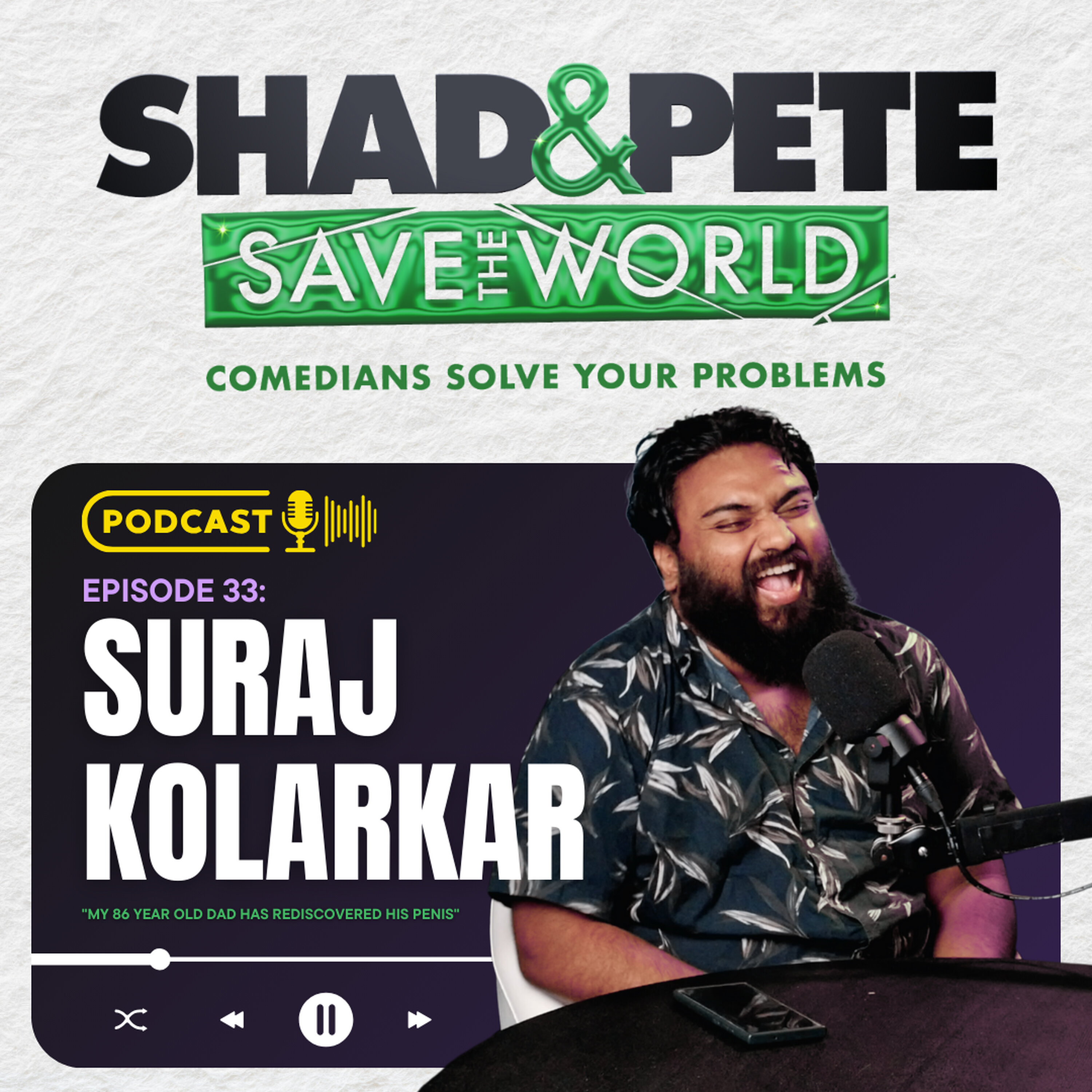 Suraj Kolarkar: "My 86yr Old Dad Has Rediscovered His Penis"