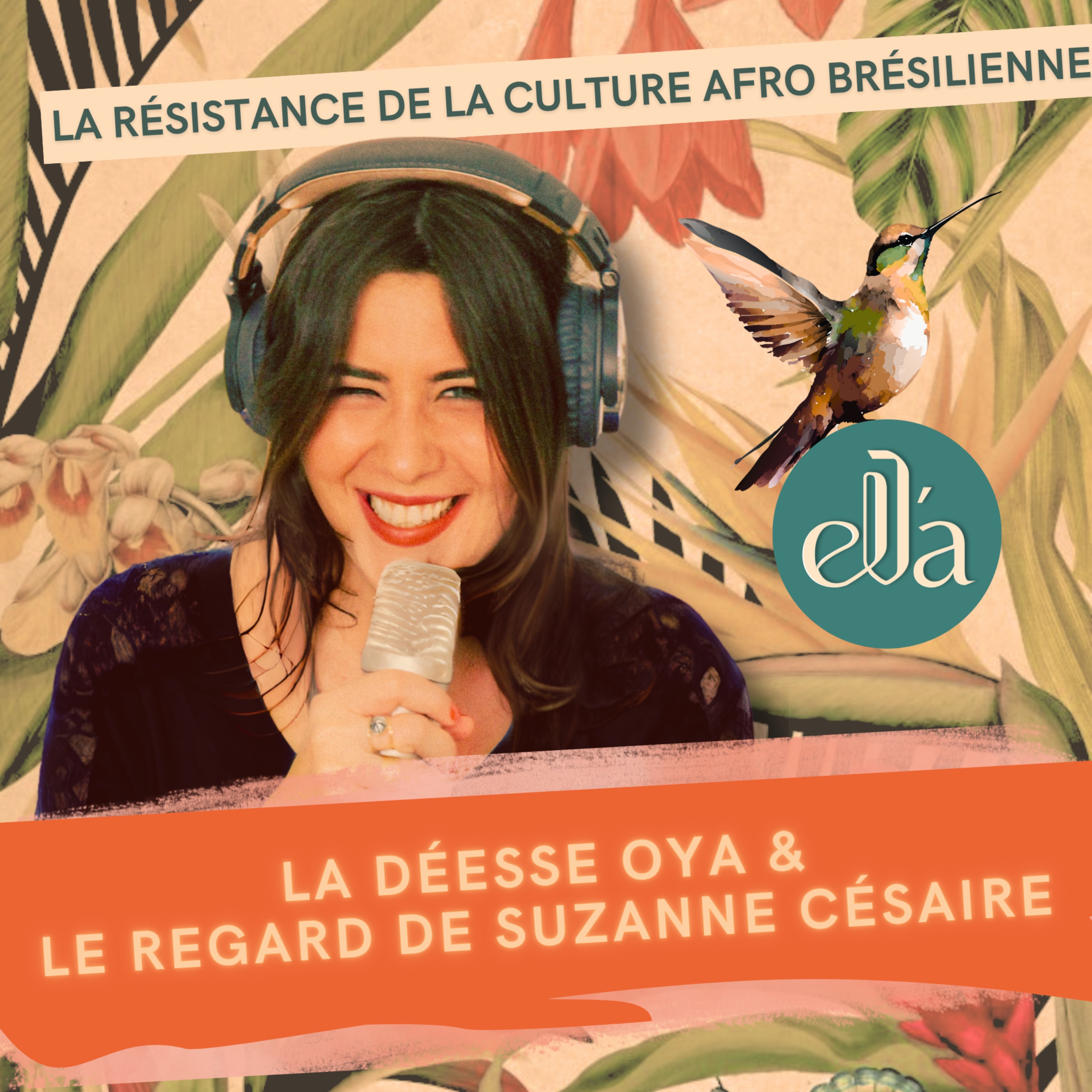 La déeese afro-brésilienne Oya et le regard de Suzanne Césaire episode artwork