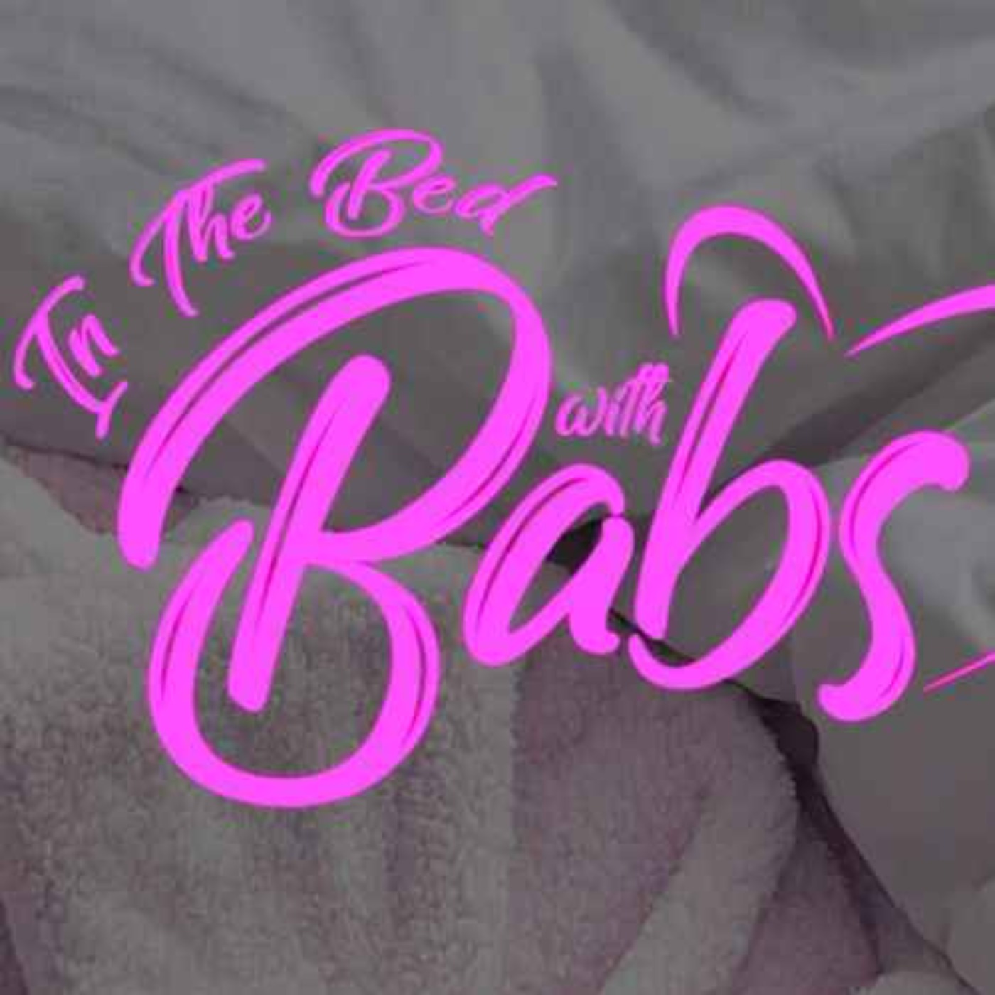 In the Bed with Babs ~ Celebrating Dads with Style & Self-Care (Part 2)  episode artwork