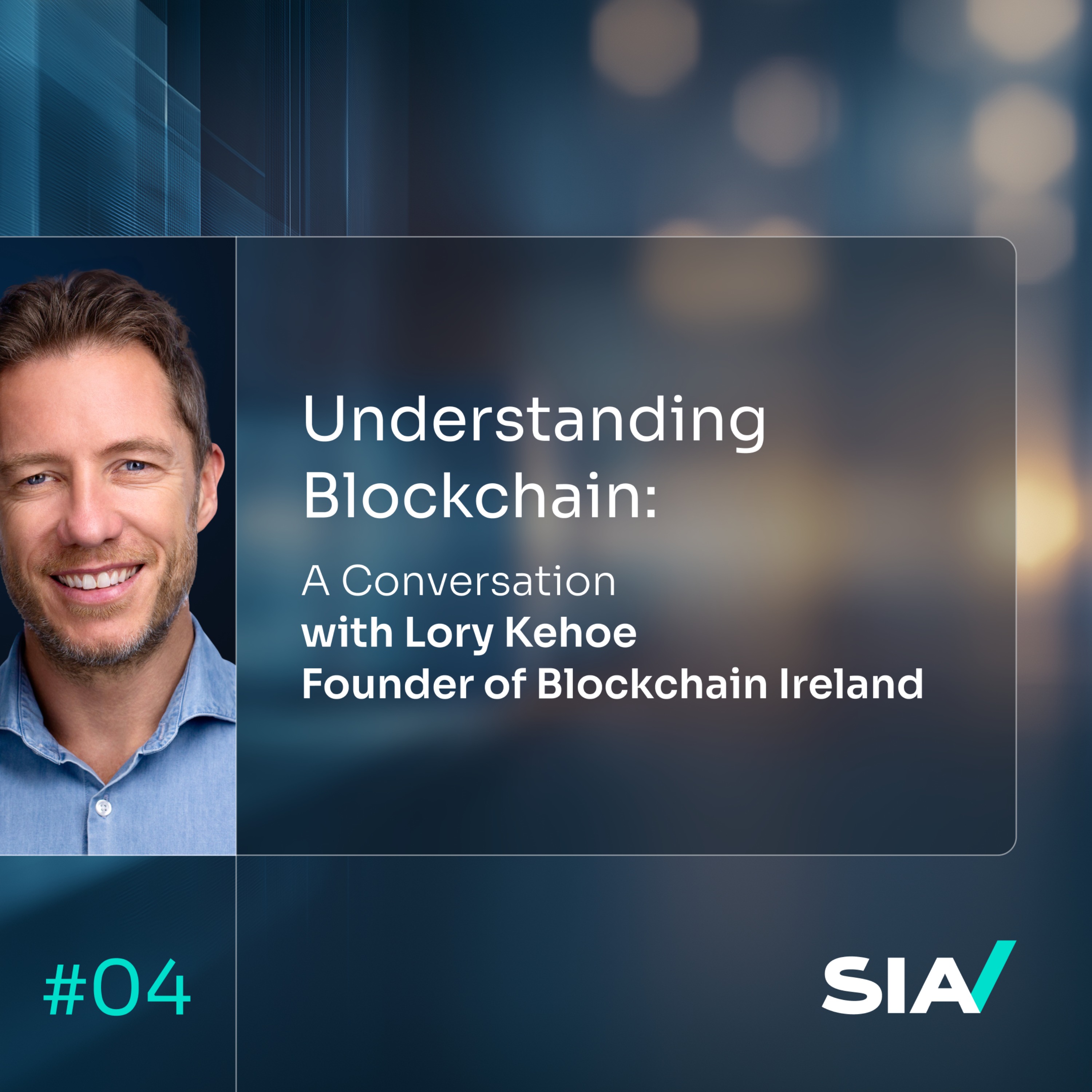 Understanding Blockchain: A Conversation with Lory Kehoe, Founder of Blockchain Ireland episode artwork
