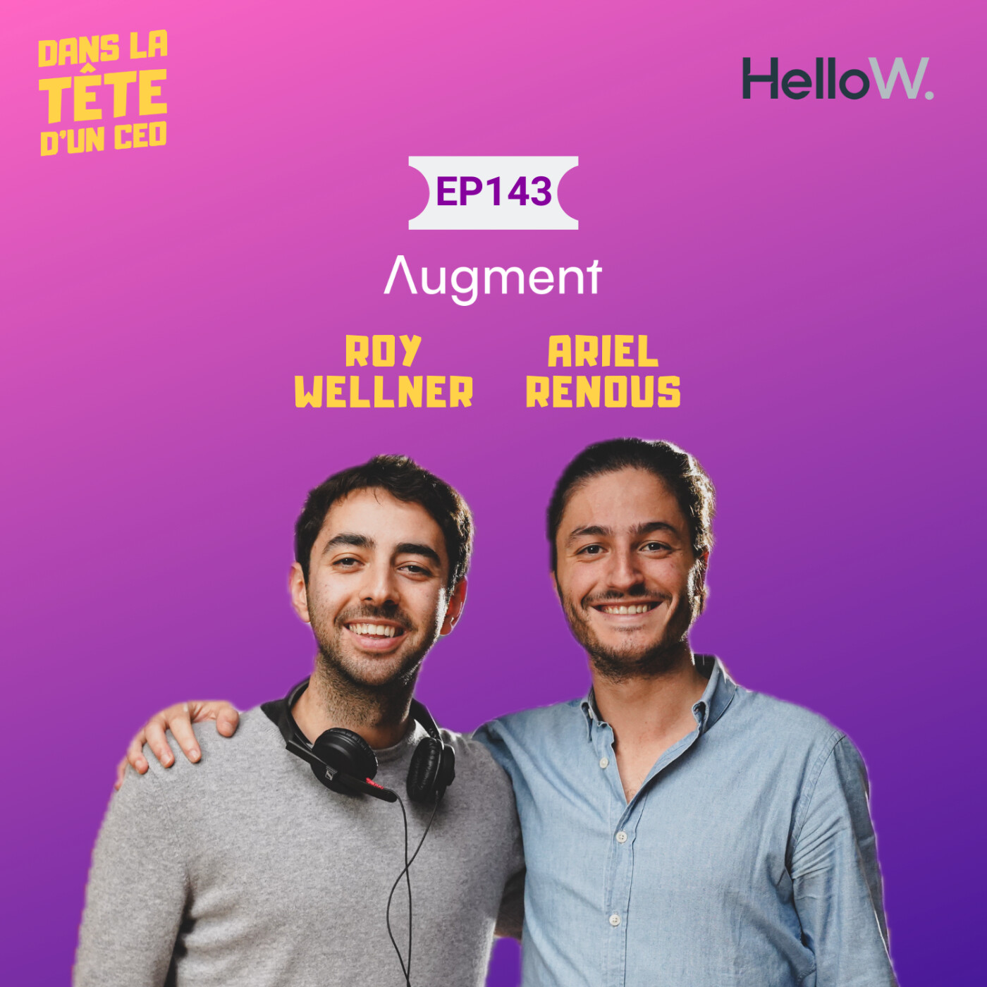 #143 Ariel Renous & Roy Wellner (Augment.org) - extrait : Les facteurs clés du succès. (produit avec HelloW.)