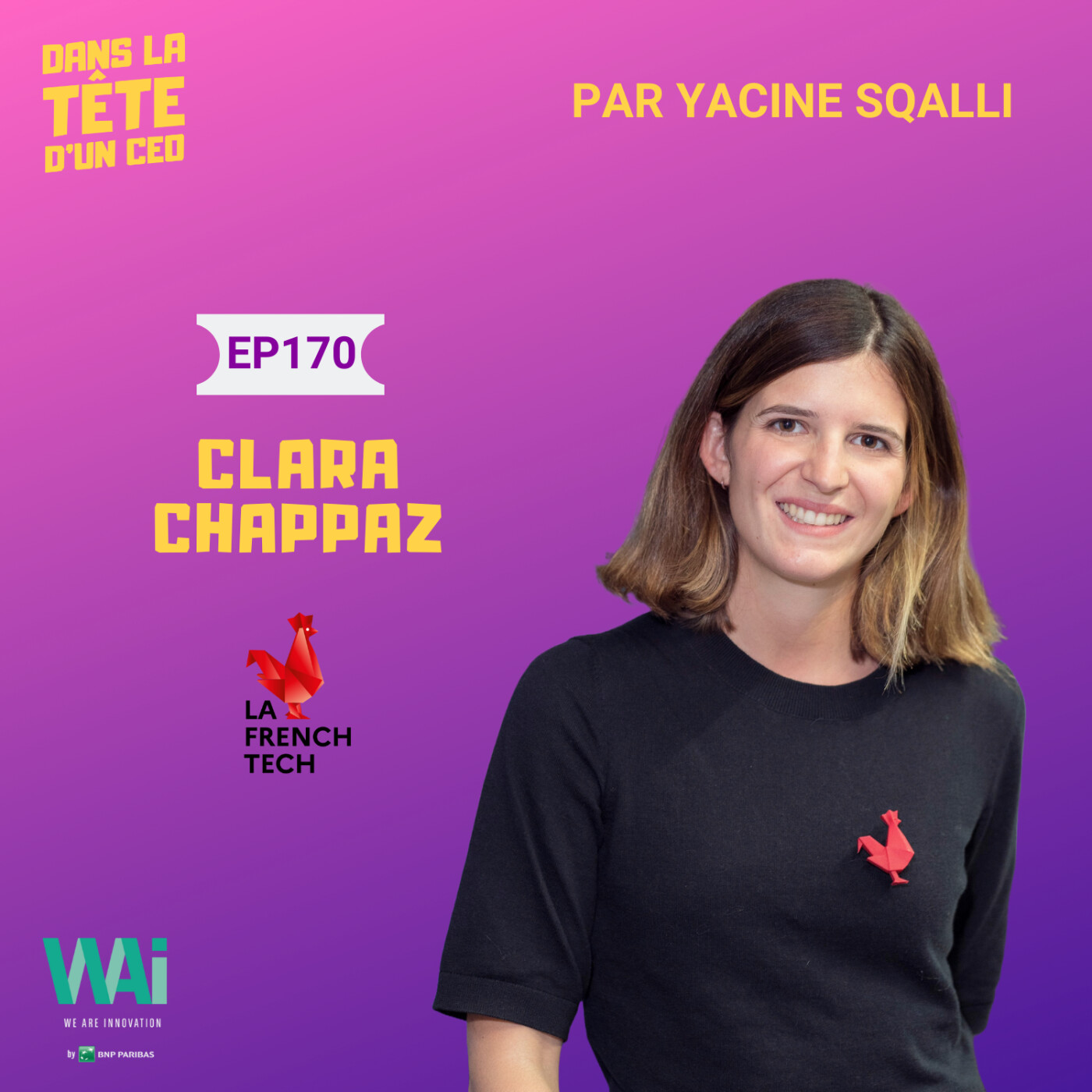 #170 Clara Chappaz (La Mission French Tech) - extrait : Sa mission. (produit avec WAI by BNP Paribas)