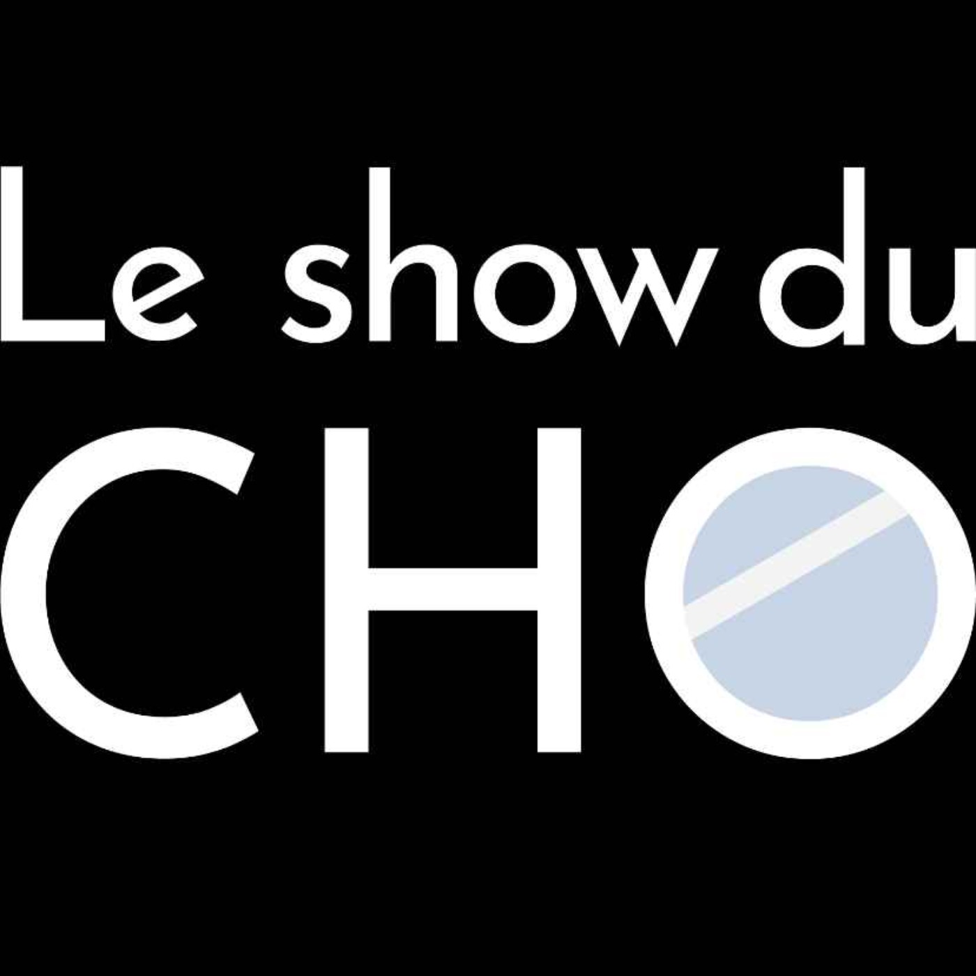 Le Show du Cho