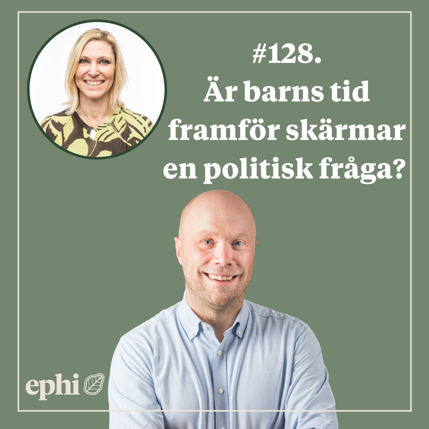 128. Är barns tid framför skärmar en politisk fråga?