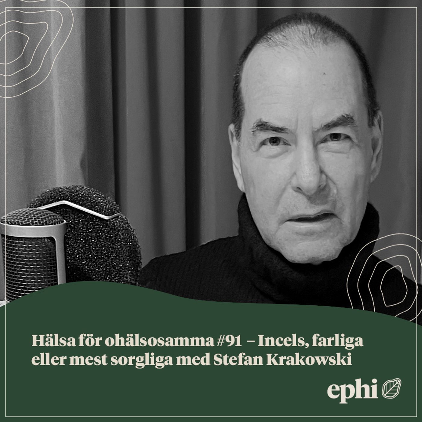 91. Incels - Farliga eller mest sorgliga?