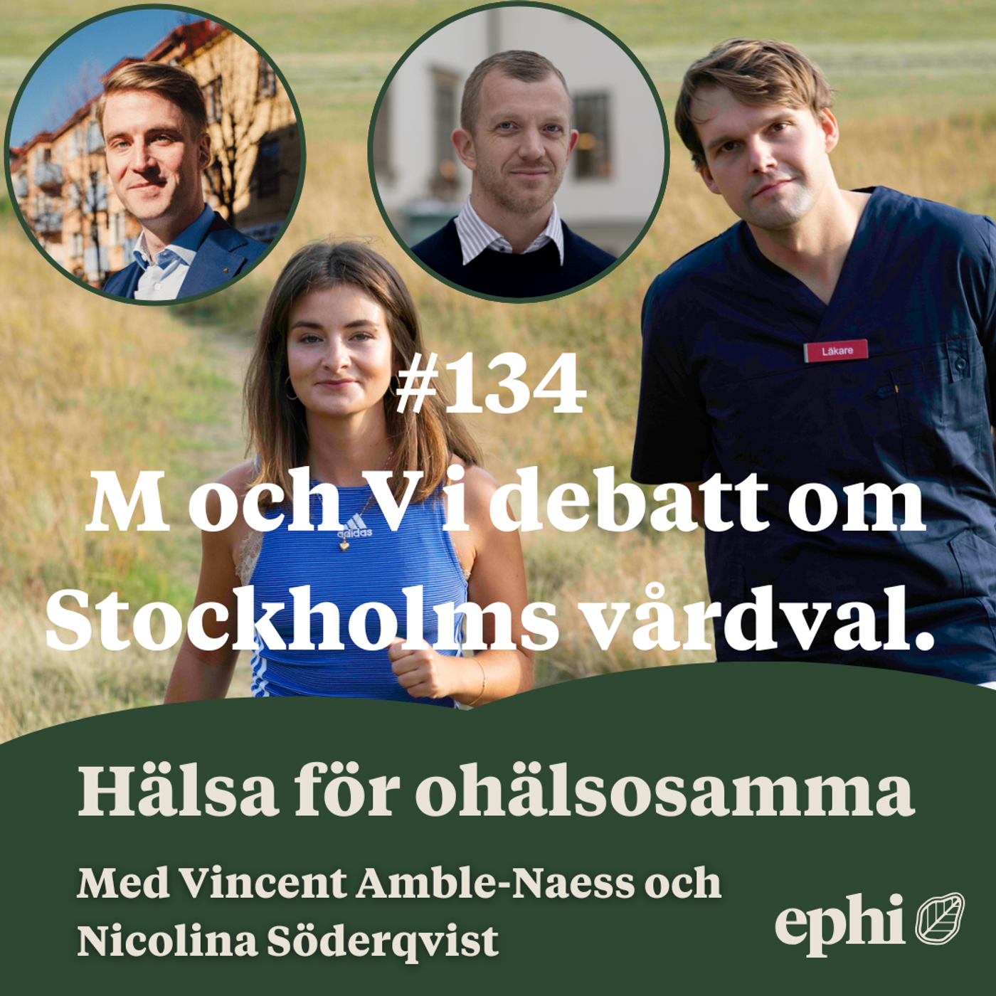 134. M och V i debatt om Stockholms vårdval.