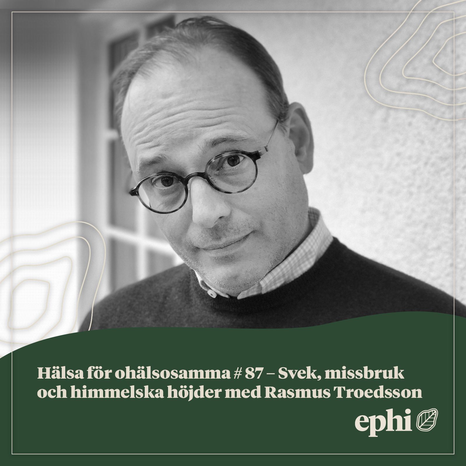 87. Svek, missbruk och himmelska höjder
