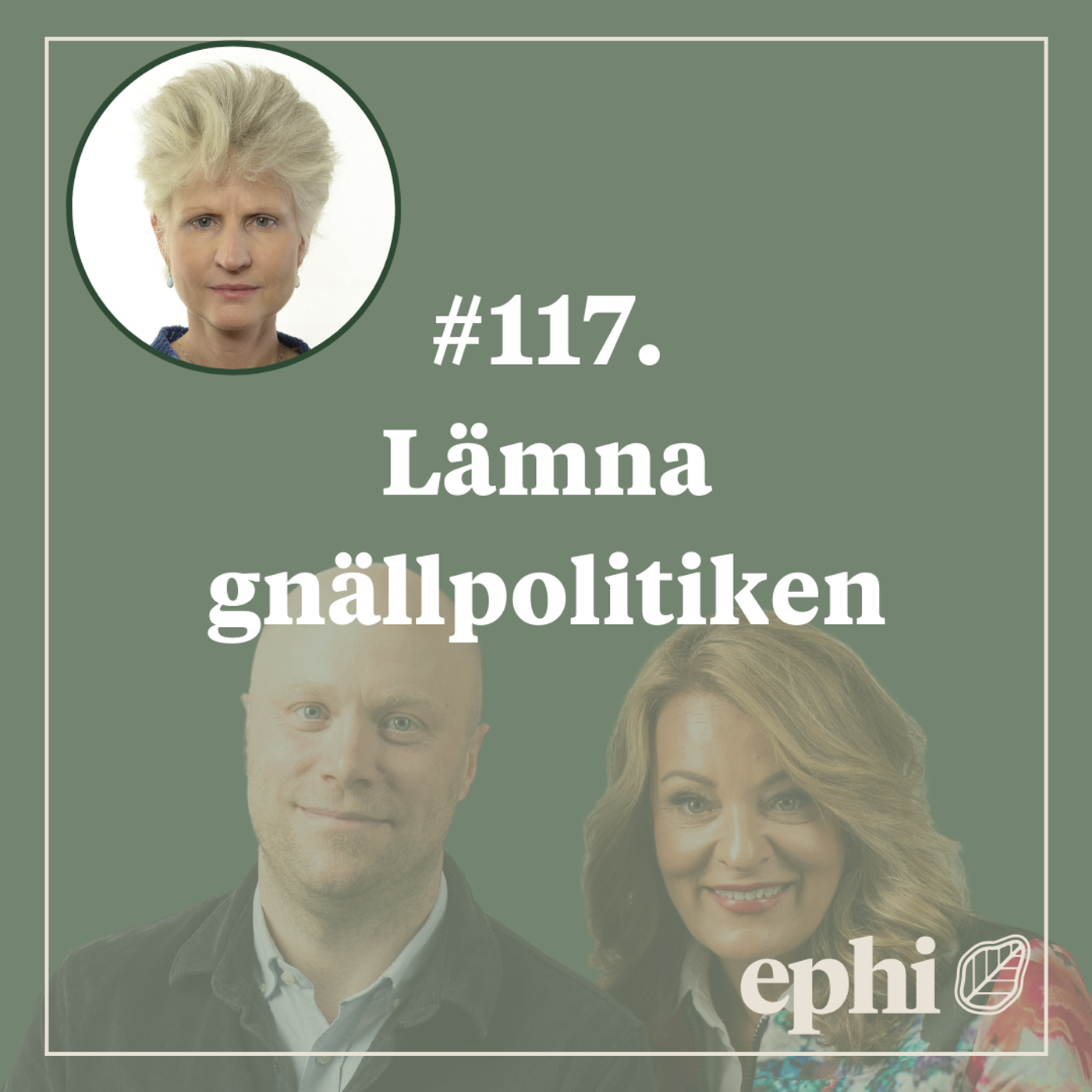 117. Lämna gnällpolitiken
