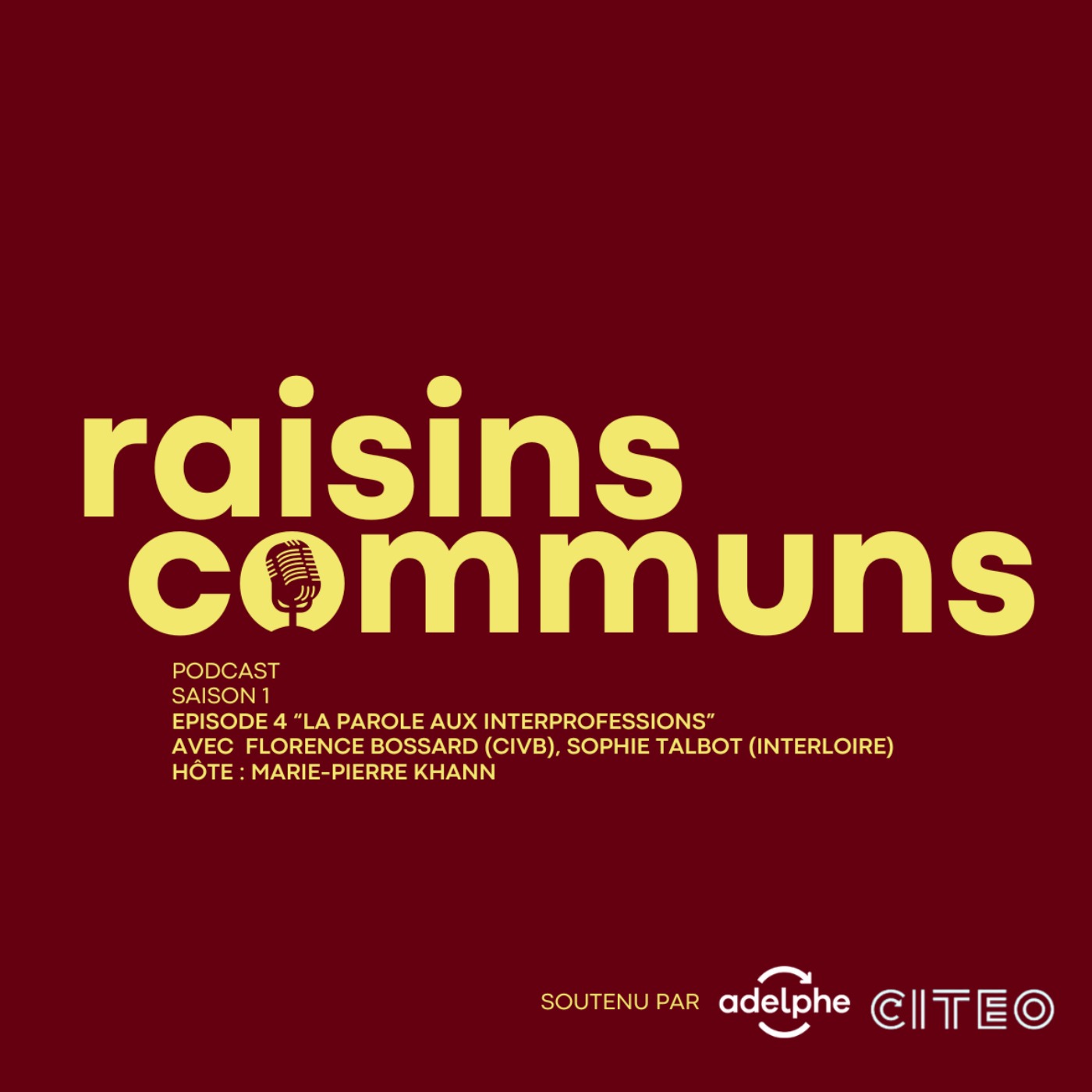 Raisins Communs S1E4 « La Parole aux Interprofessions »
