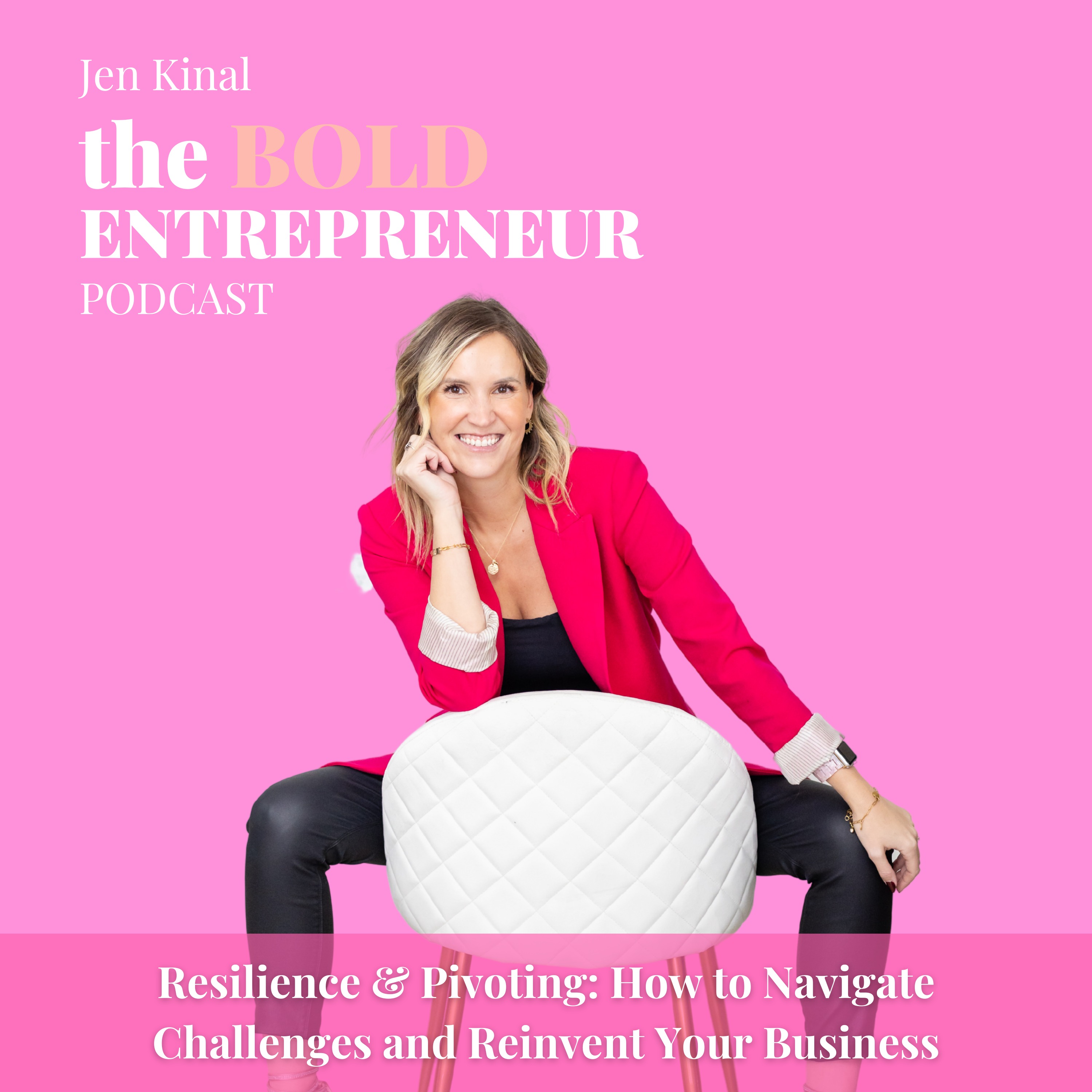 The Bold Entrepreneur Podcast with Jen Kinal