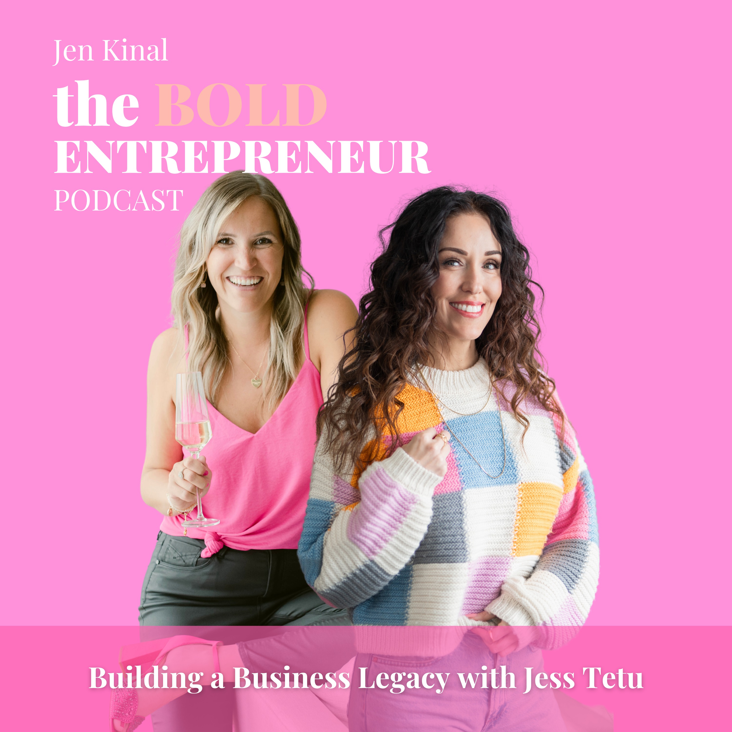 The Bold Entrepreneur Podcast with Jen Kinal