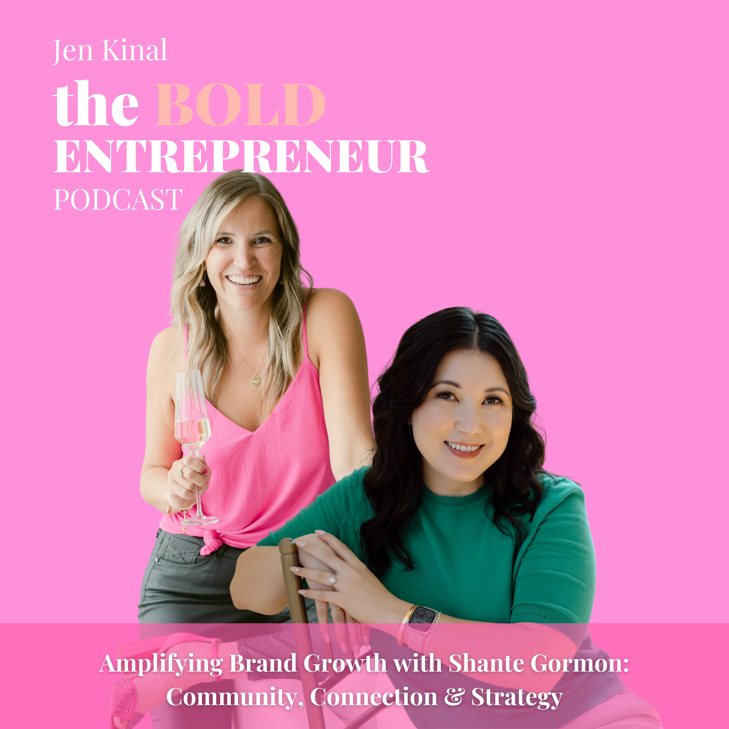 The Bold Entrepreneur Podcast with Jen Kinal