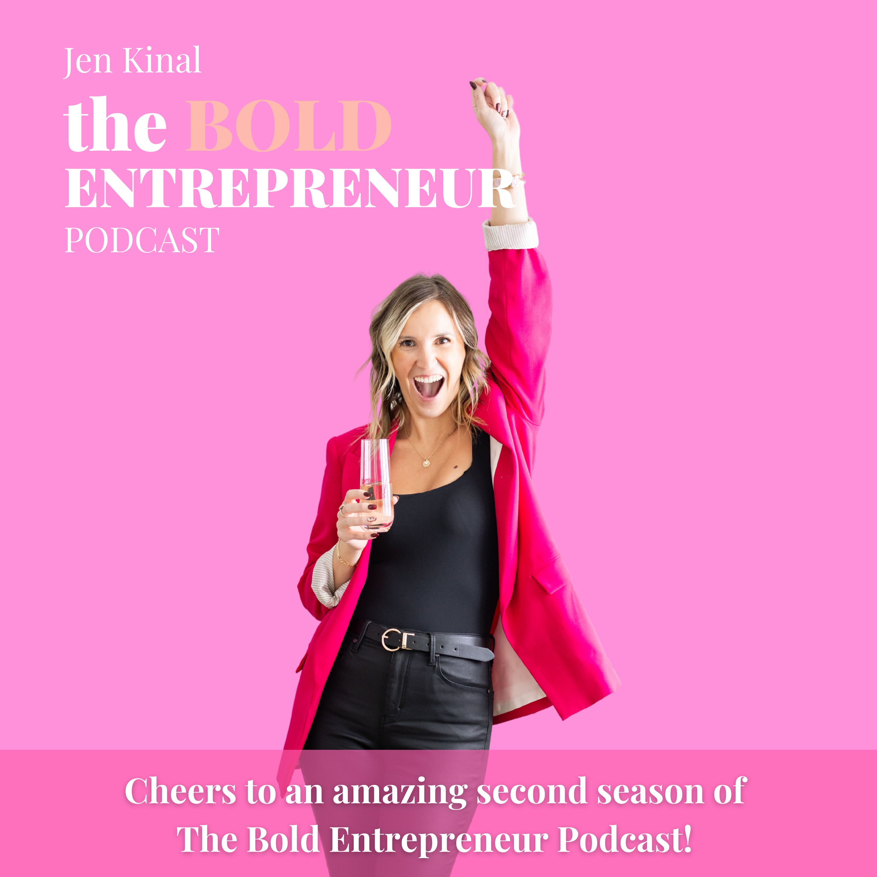 The Bold Entrepreneur Podcast with Jen Kinal