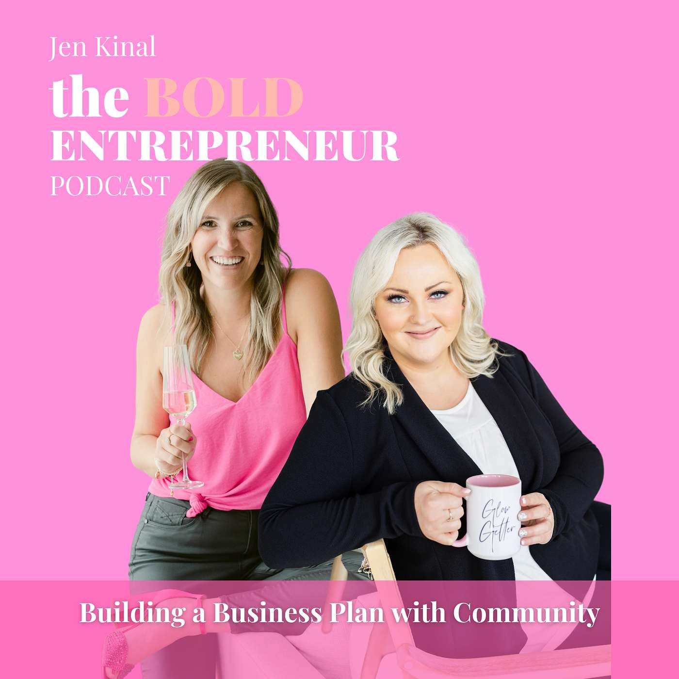 The Bold Entrepreneur Podcast with Jen Kinal