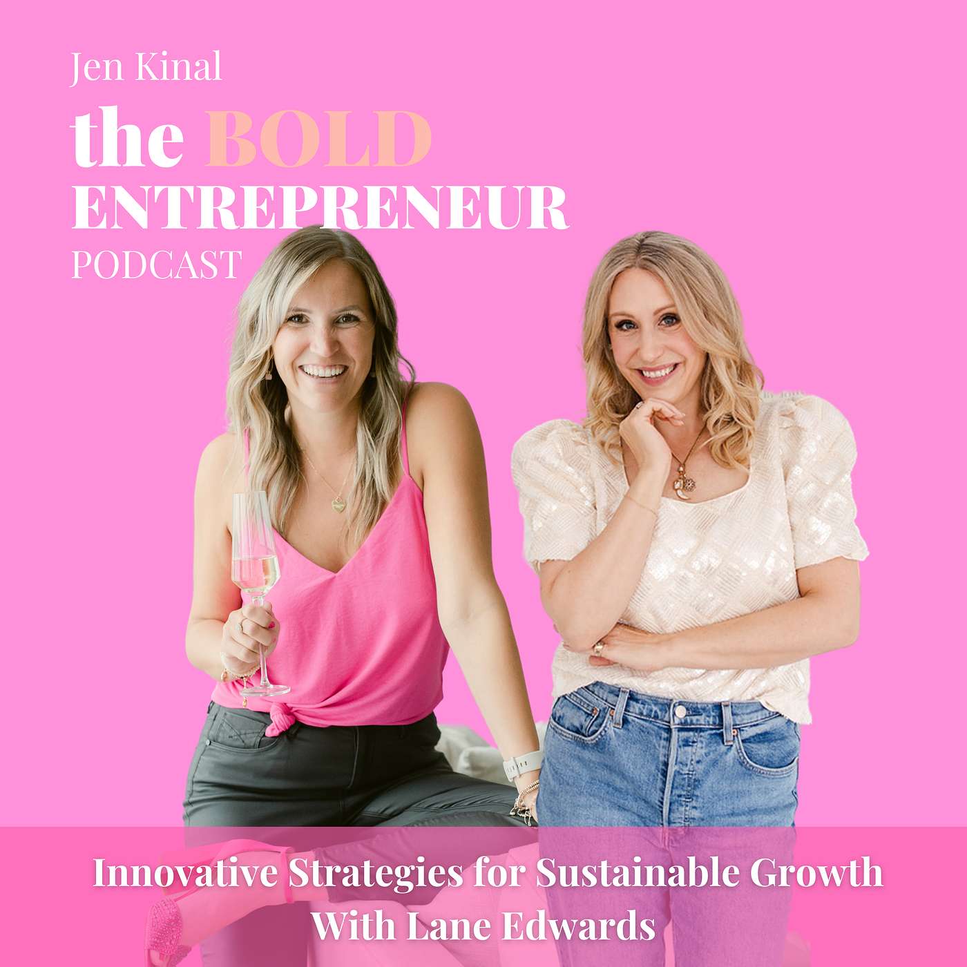 The Bold Entrepreneur Podcast with Jen Kinal