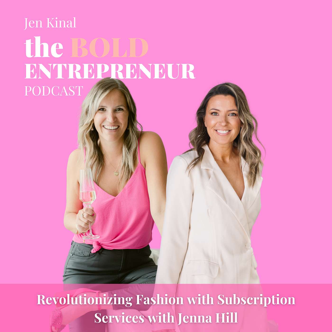 The Bold Entrepreneur Podcast with Jen Kinal